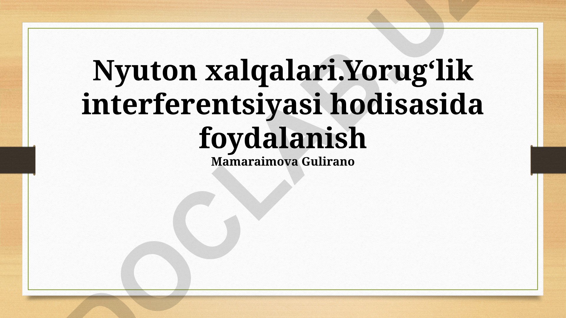 Nyuton halqalari va yorugʻlik interferentsiyasining amaliy qoʻllanilishi