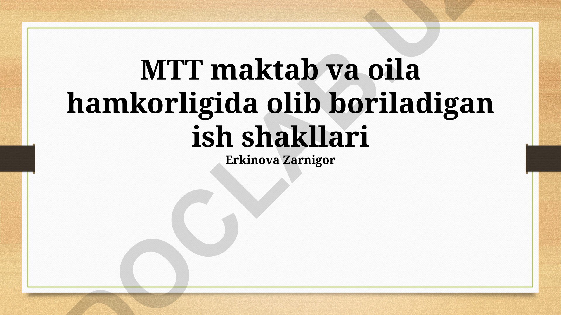 MTT maktab va oila hamkorligida olib boriladigan ish shakllari