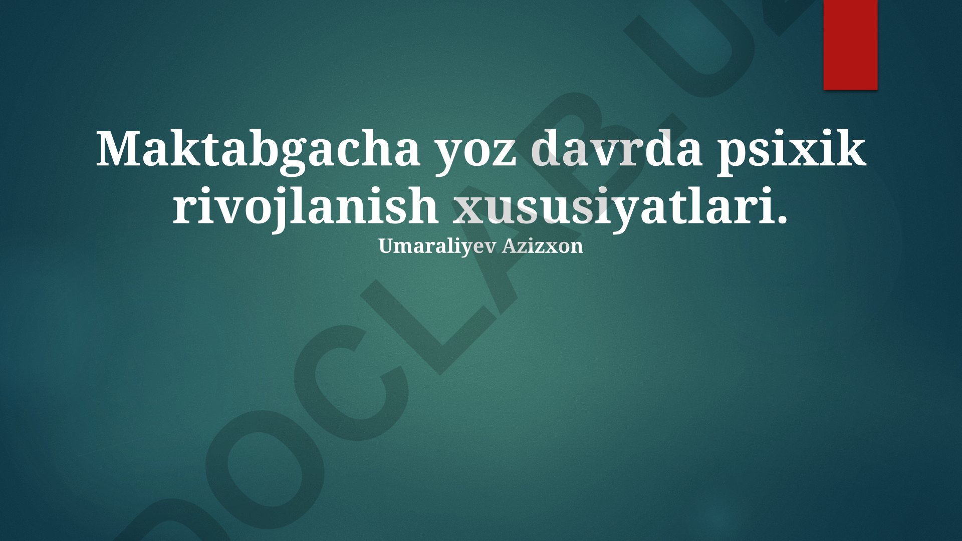 Maktabgacha yoshdagi bolalarning psixik rivojlanish xususiyatlari
