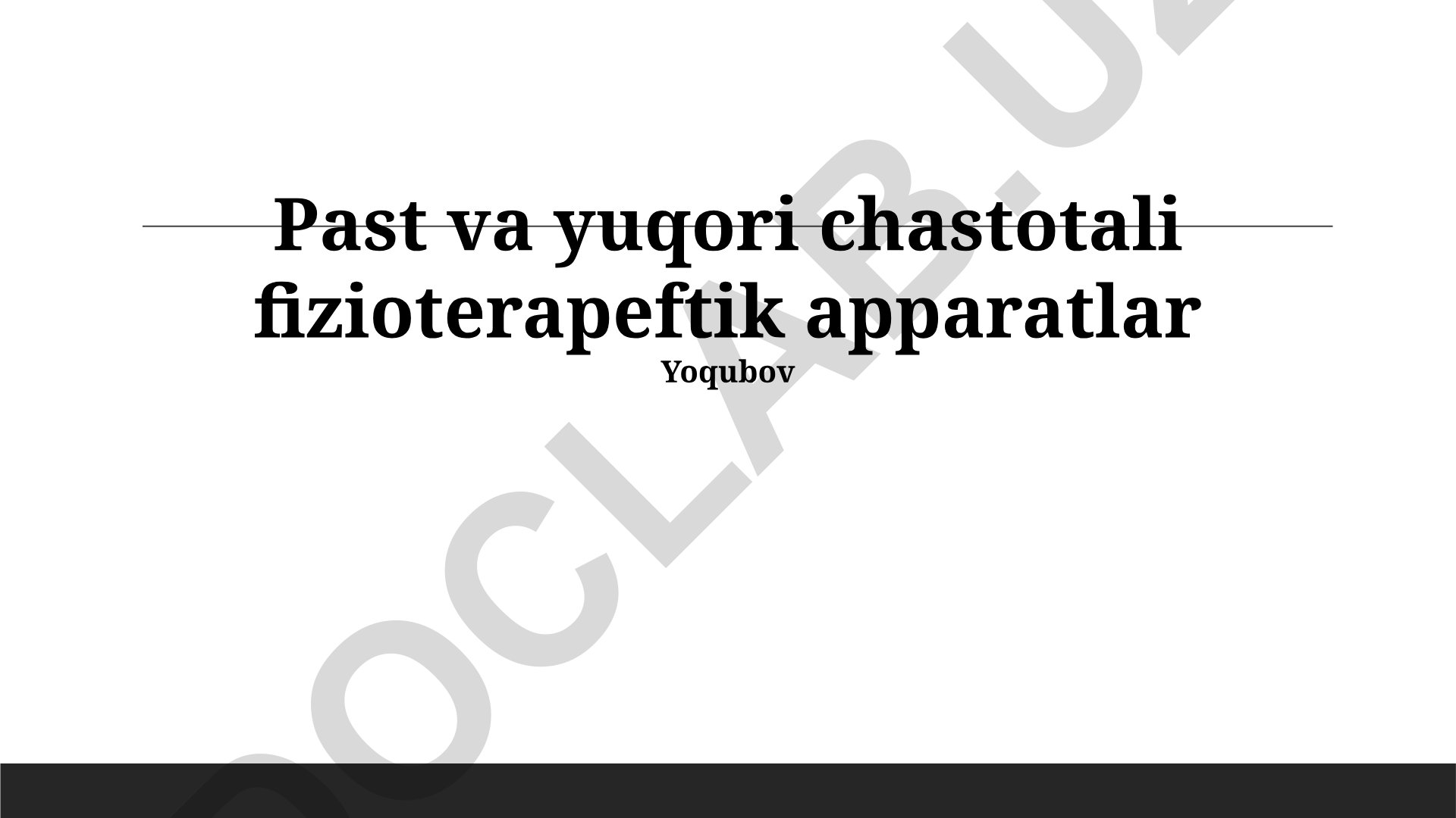 Past va yuqori chastotali fizioterapeftik apparatlar