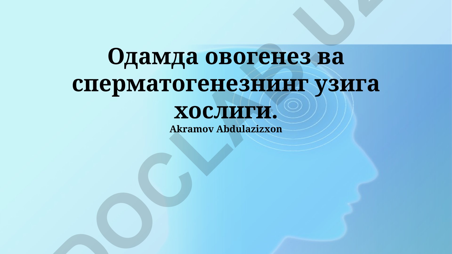 Oogenez va spermatogenezning o'ziga xos xususiyatlari