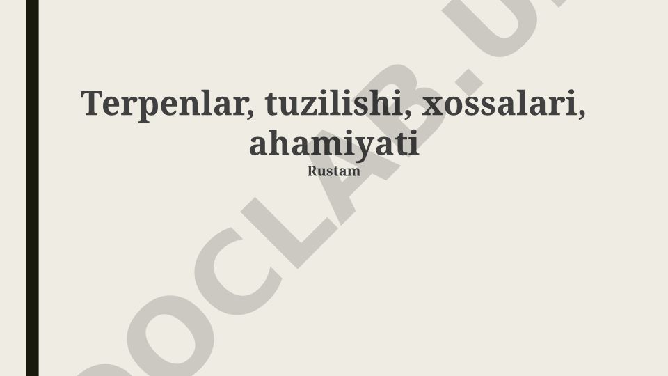 Terpenlar: tuzilishi, xossalari va biologik ahamiyati