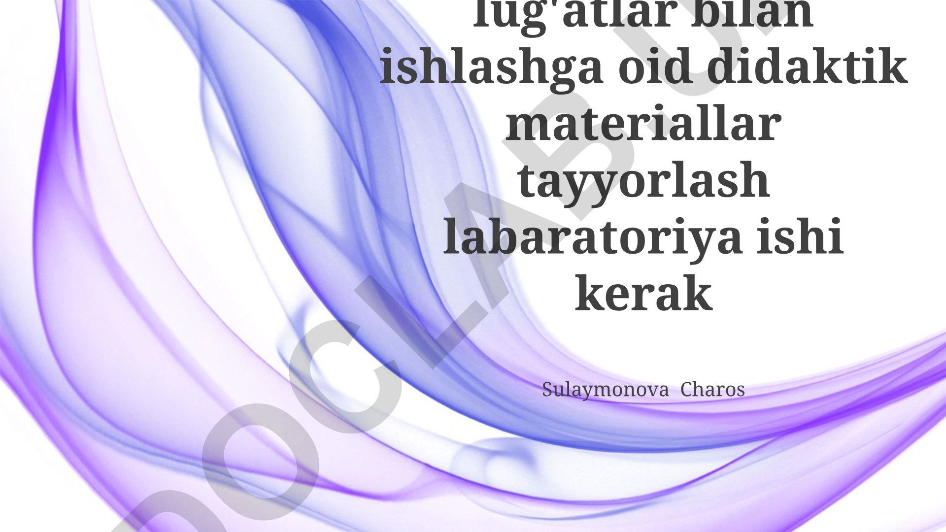 Haqiqiy matn va lug'atlar bilan ishlashga oid didaktik materiallar tayyorlash