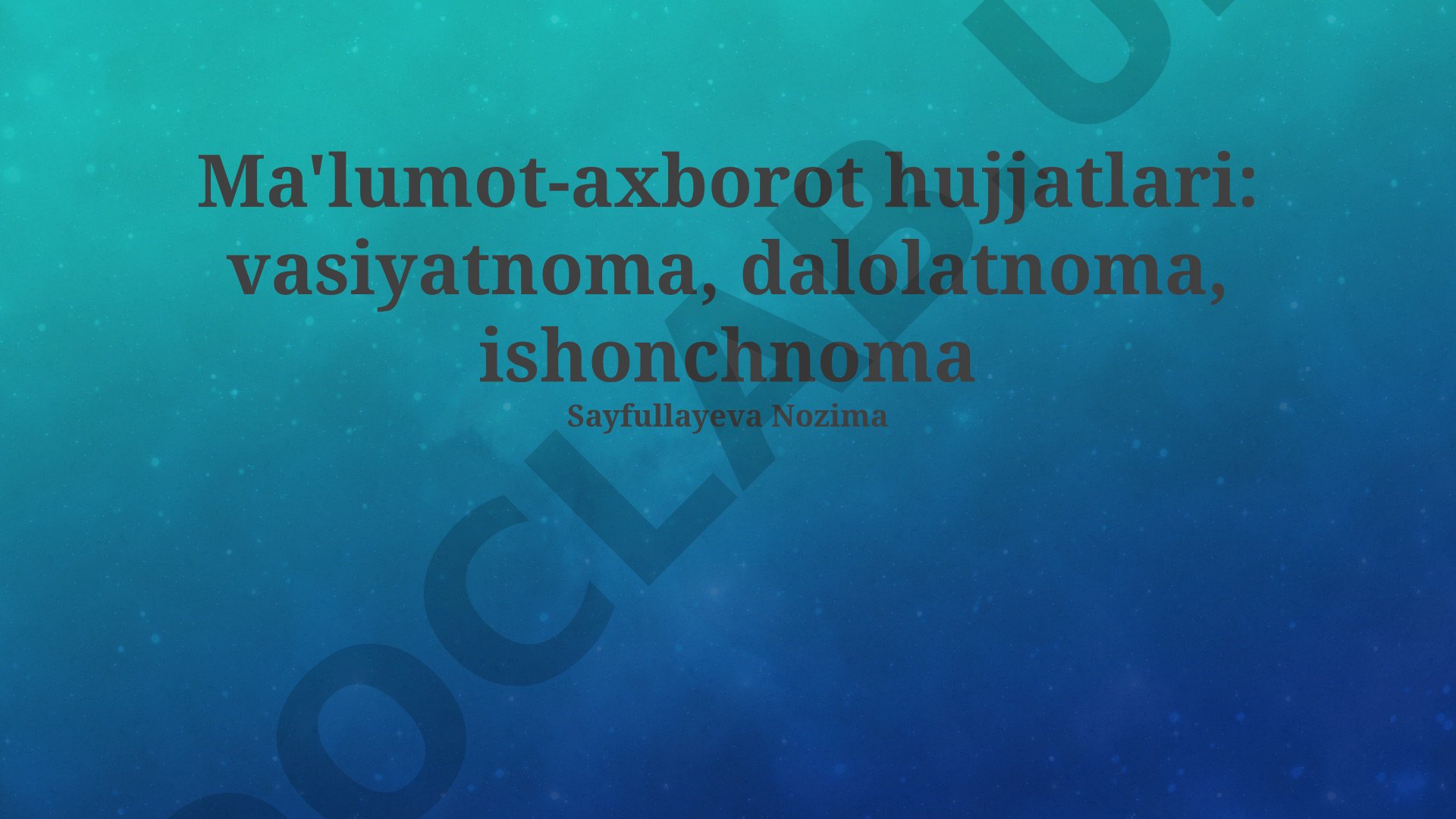 Ma'lumot-axborot hujjatlari: vasiyatnoma, dalolatnoma, ishonchnoma