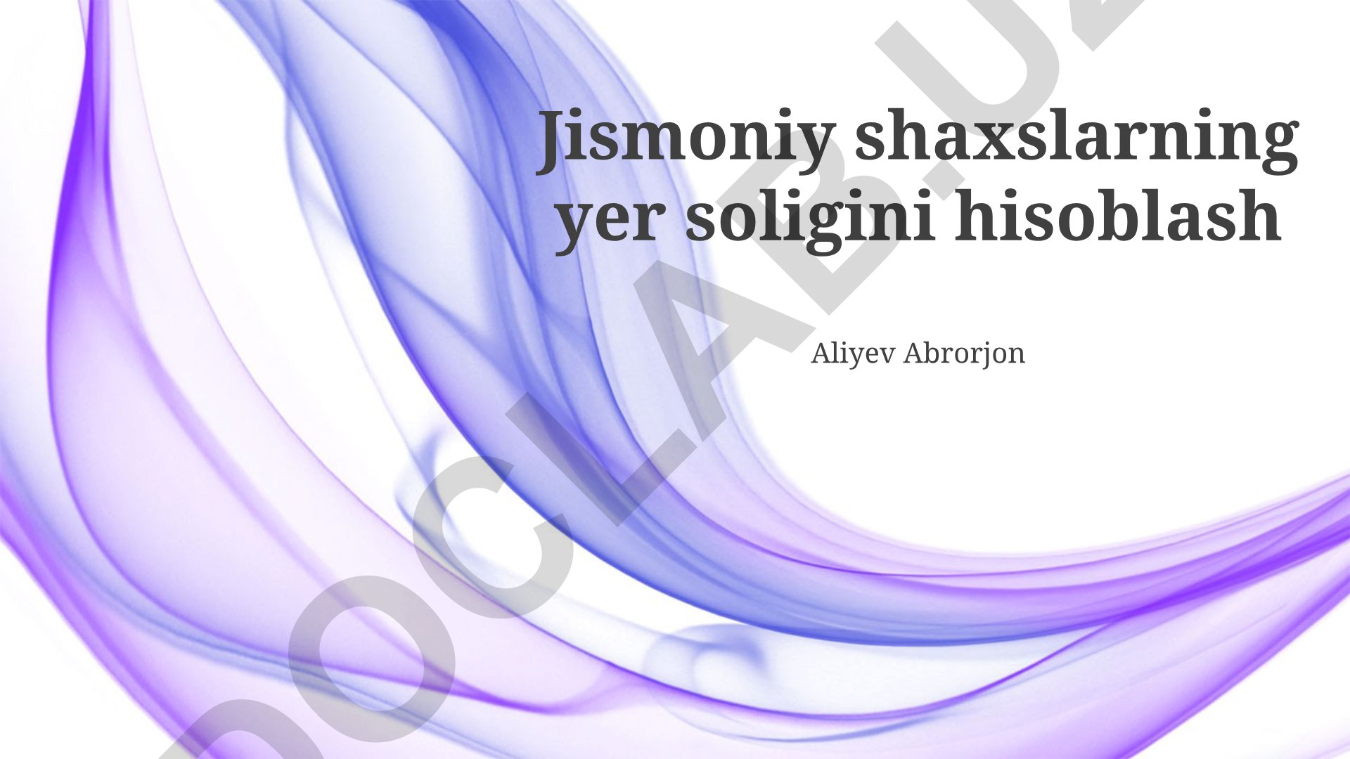 Jismoniy shaxslarning yer solig'ini hisoblash
