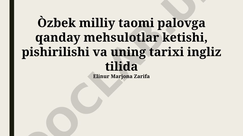 O'zbek milliy taomi palovning tarkibi, tayyorlanishi va tarixi