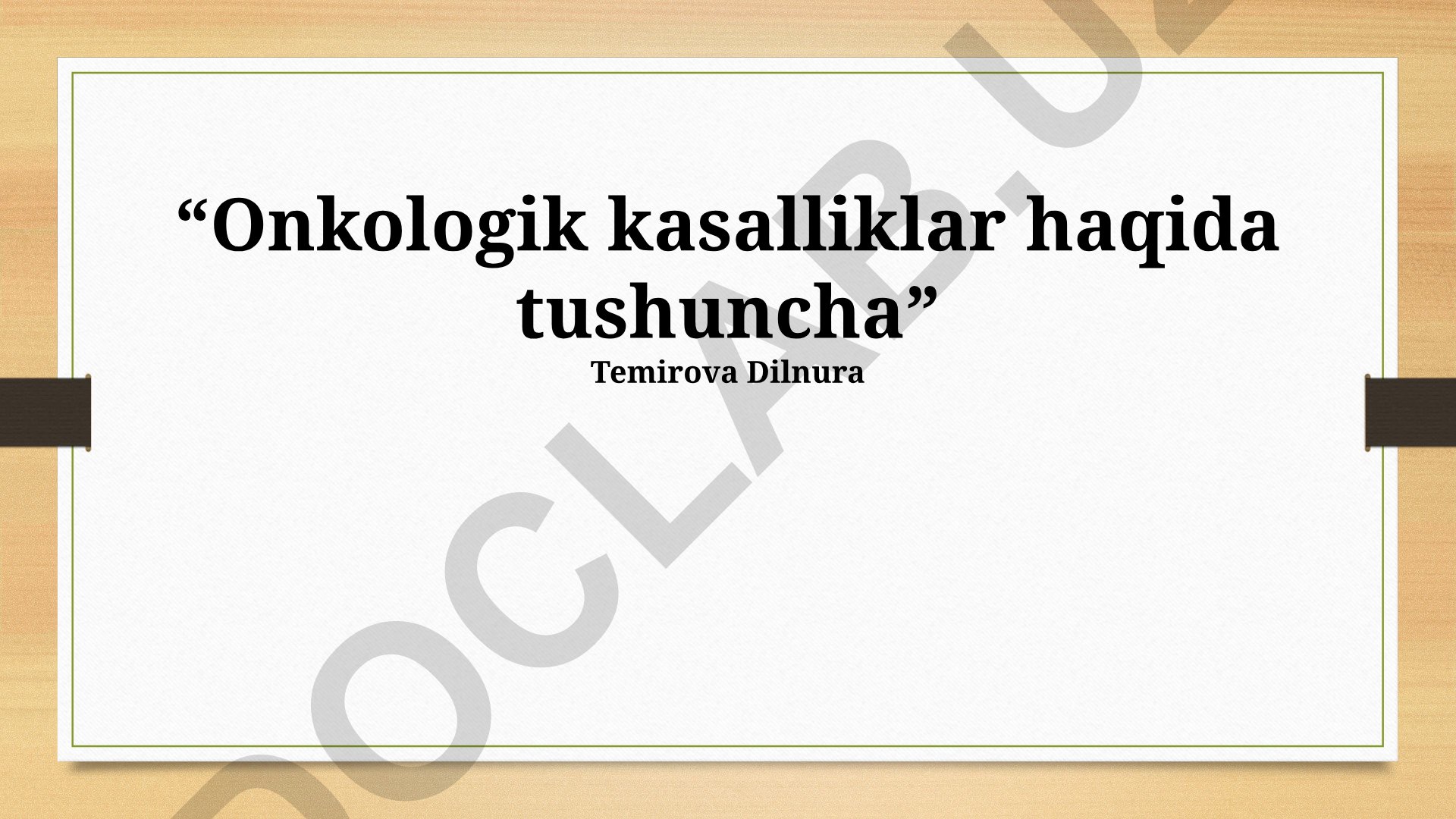 Onkologik kasalliklar haqida tushuncha