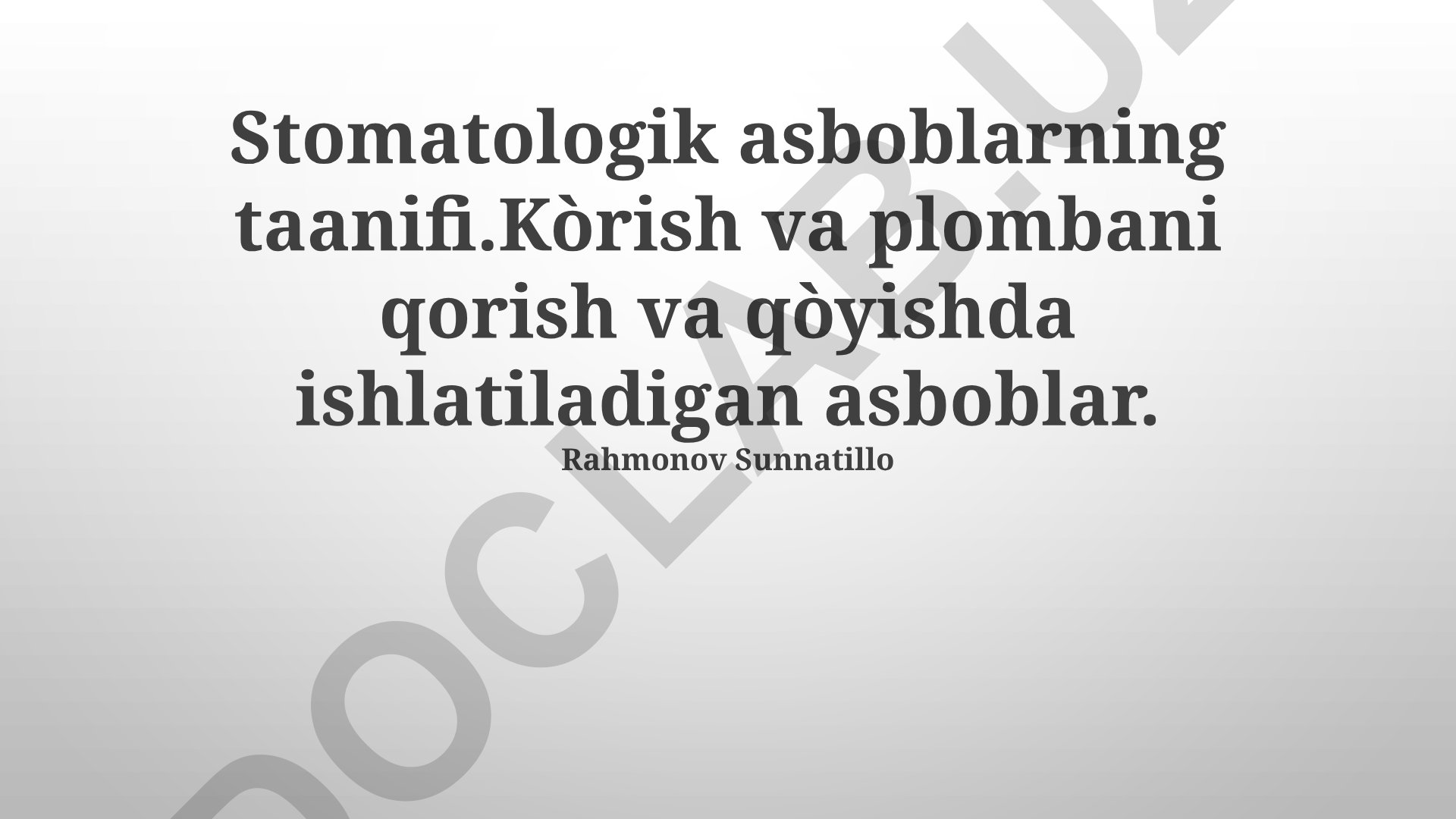 Stomatologik asboblarning taanifi va tasnifi