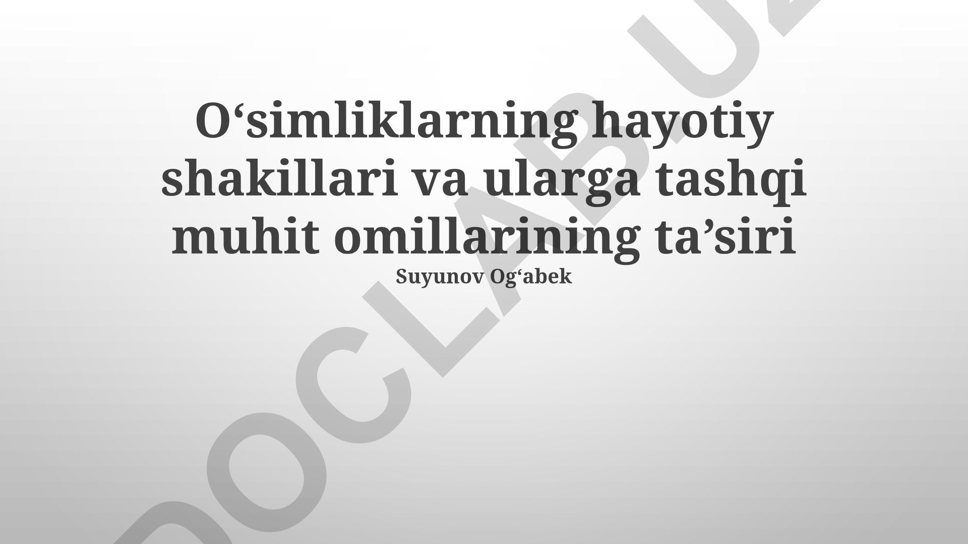 Oʻsimliklarning hayotiy shakillari va tashqi muhit omillarining ta’siri