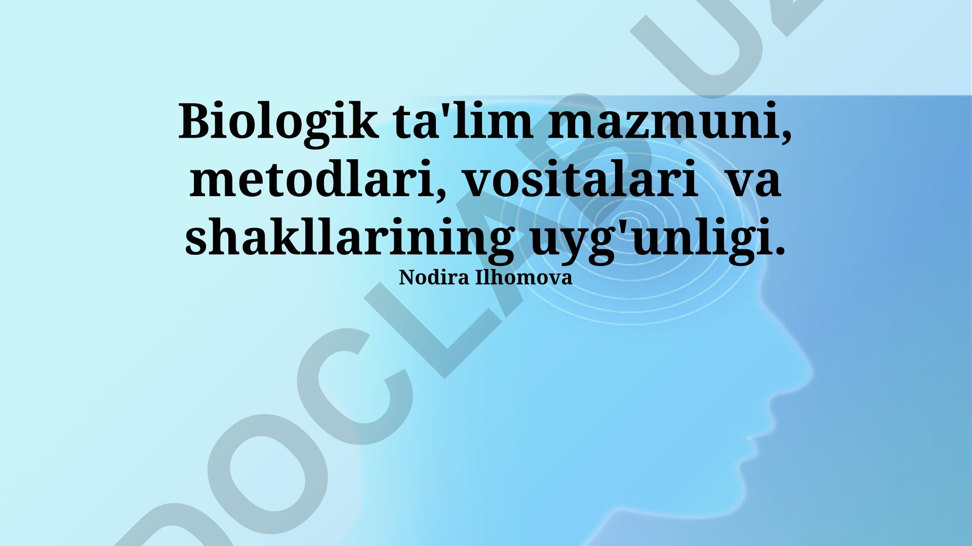 Biologik ta'lim mazmuni, metodlari, vositalari va shakllarining uyg'unligi