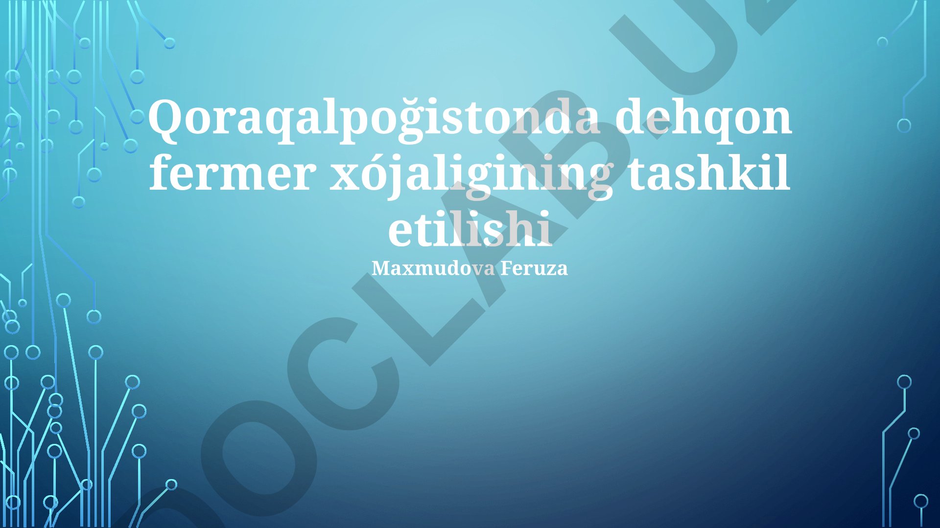 Qoraqalpogʻistonda dehqon fermer xoʻjaligining tashkil etilishi