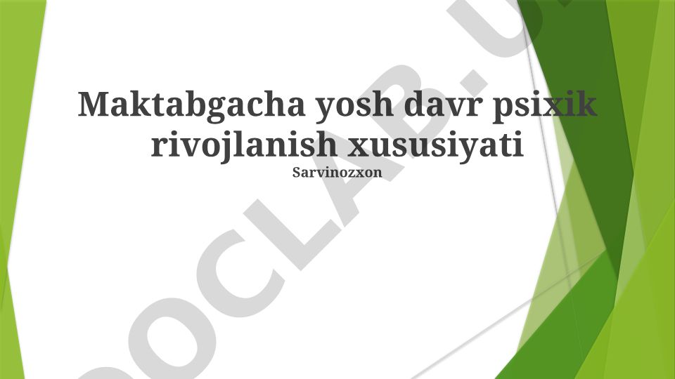Maktabgacha yosh davr psixik rivojlanish xususiyatlari