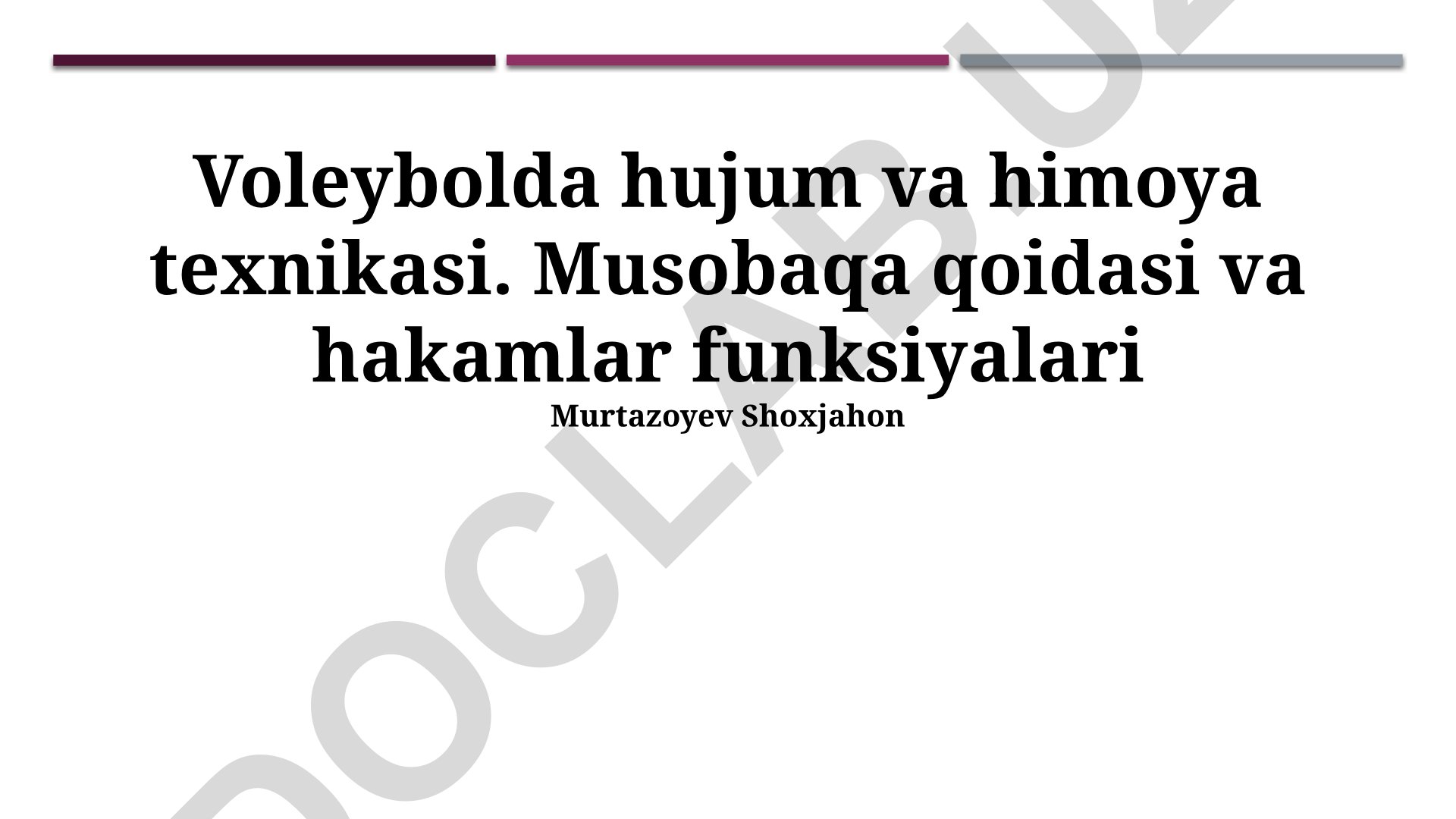Voleybolda hujum va himoya texnikasi, musobaqa qoidalari va hakamlar funksiyalari