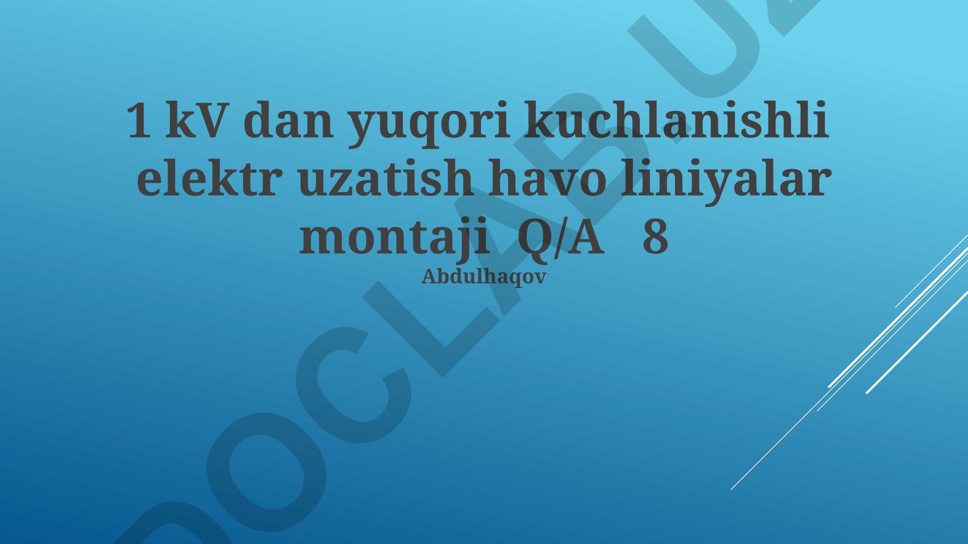 1 kV dan yuqori kuchlanishli elektr uzatish havo liniyalar montaji