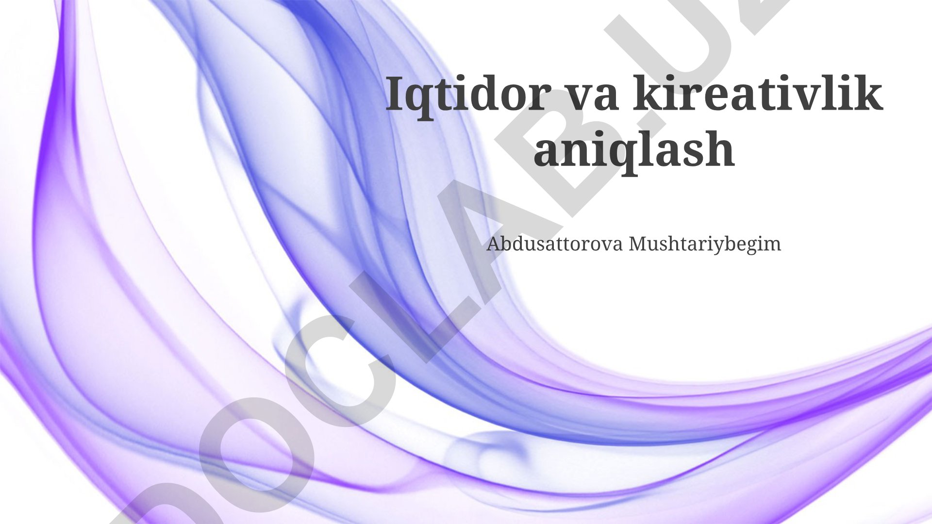 Iqtidor va ijodkorlikni aniqlash va rivojlantirish