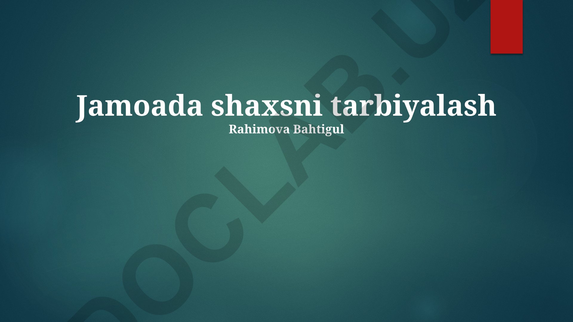 Jamoada shaxsni tarbiyalash va rivojlantirish