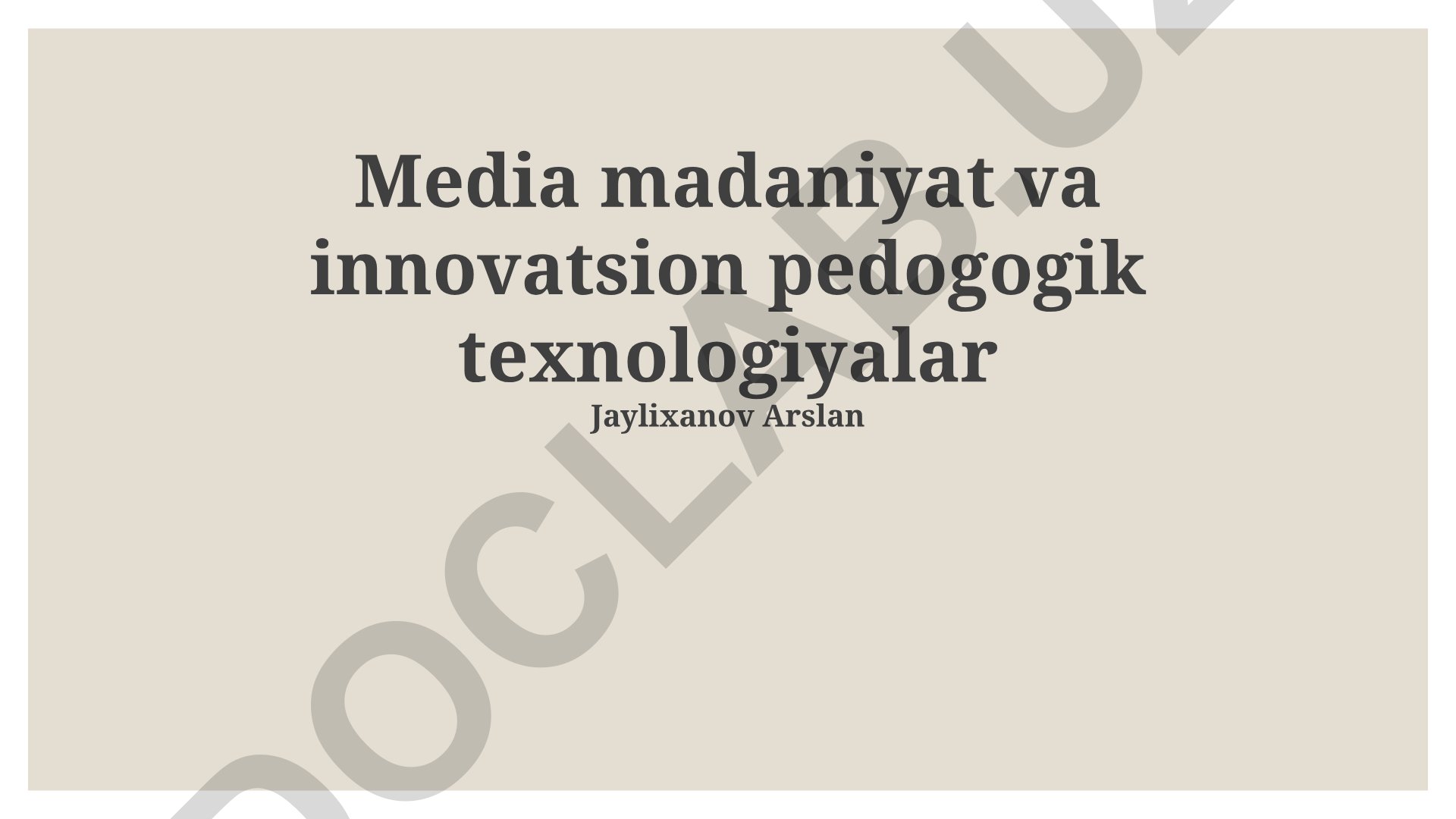 Media madaniyat va innovatsion pedagogik texnologiyalar