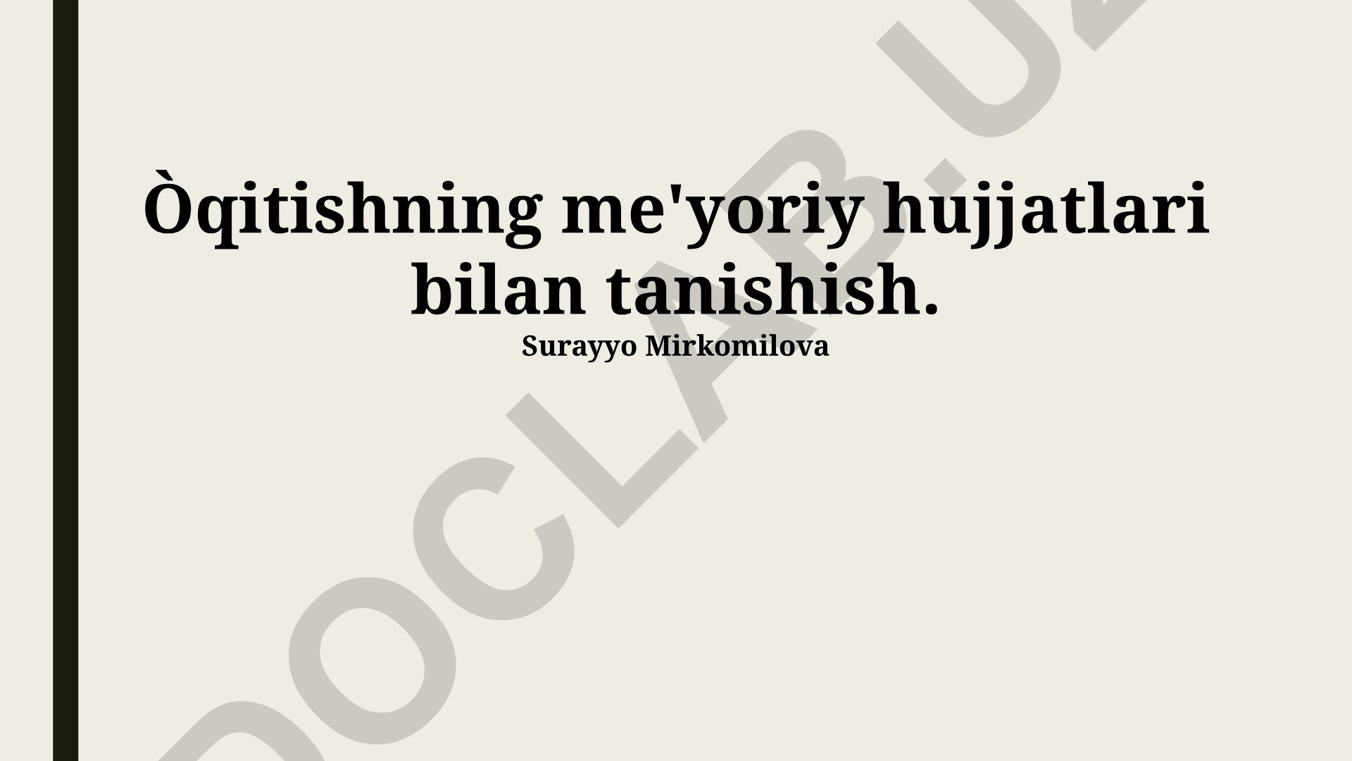 O'qitishning me'yoriy hujjatlari bilan tanishish