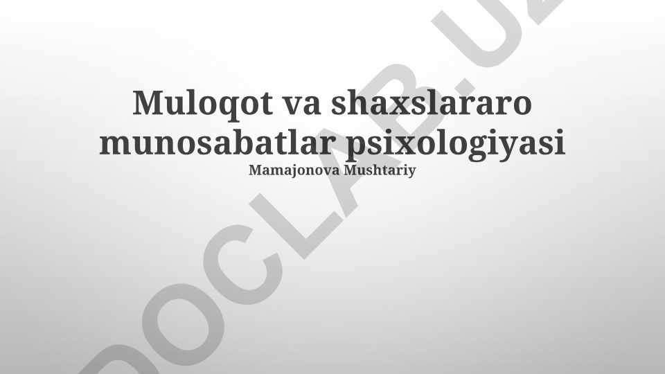 Muloqot va shaxslararo munosabatlar psixologiyasi