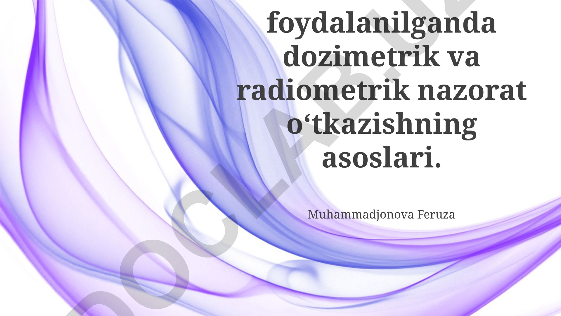 INMS va DPMSda dozimetrik va radiometrik nazorat asoslari