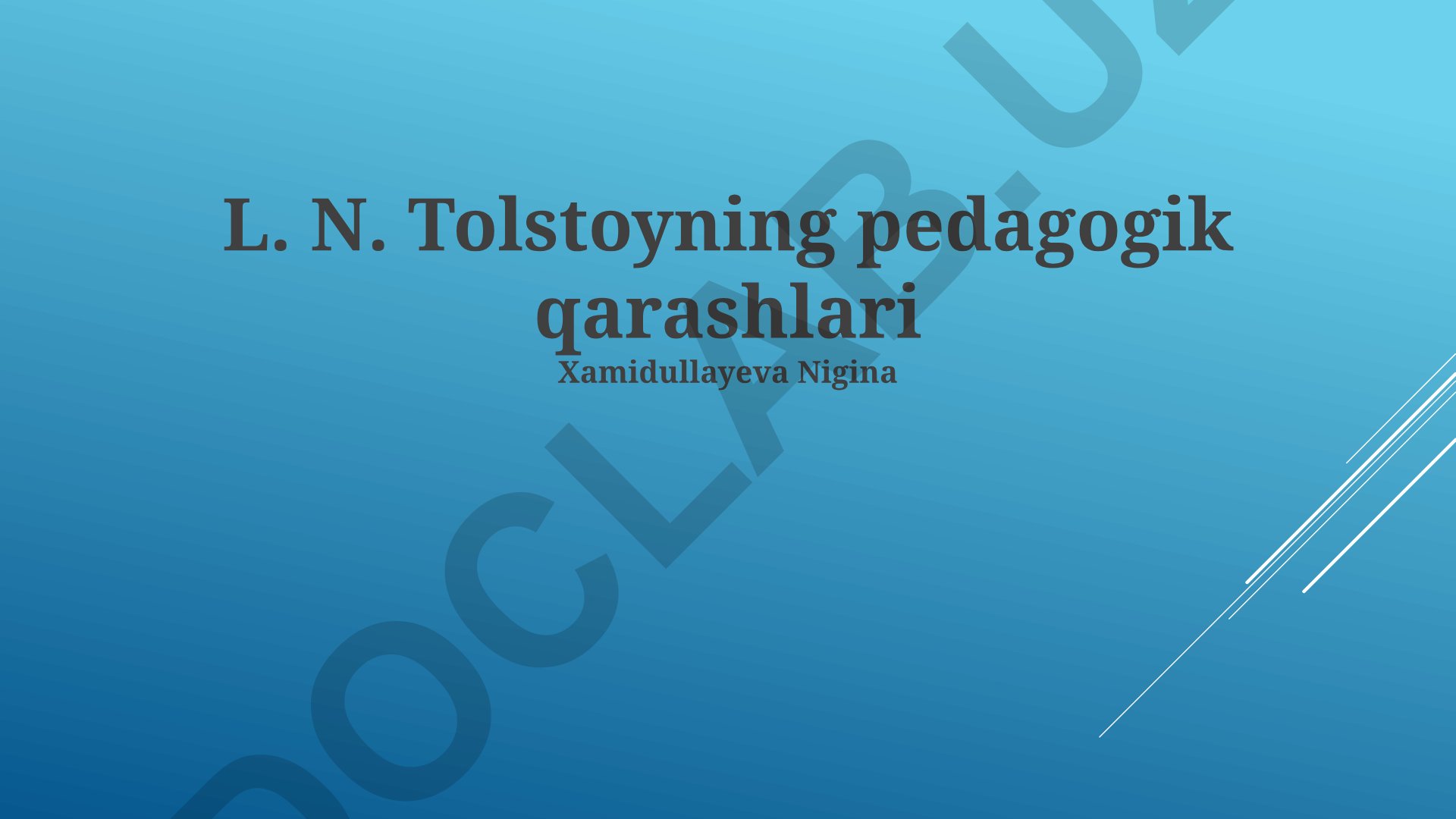 L. N. Tolstoyning pedagogik qarashlari va ularning zamonaviy ahamiyati