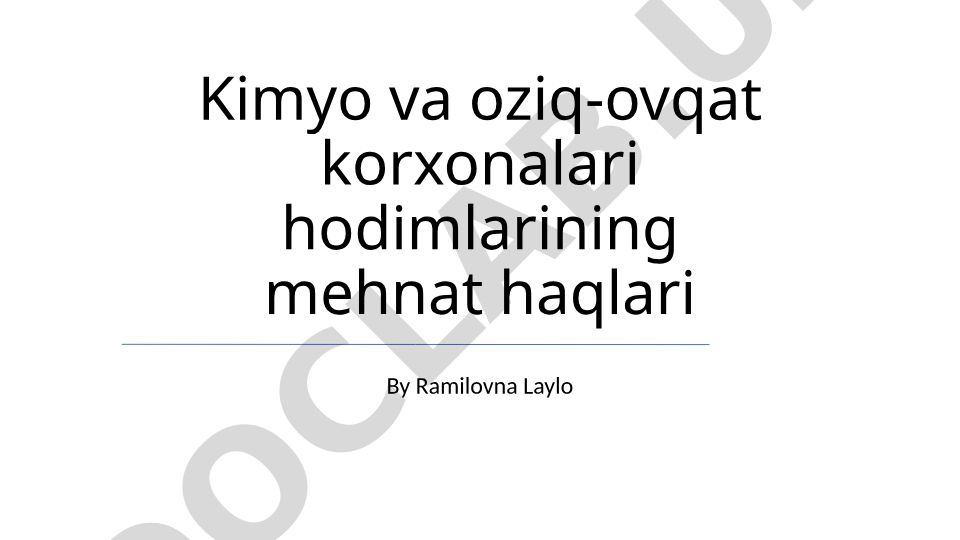 Kimyo va oziq-ovqat korxonalari hodimlarining mehnat haqlari