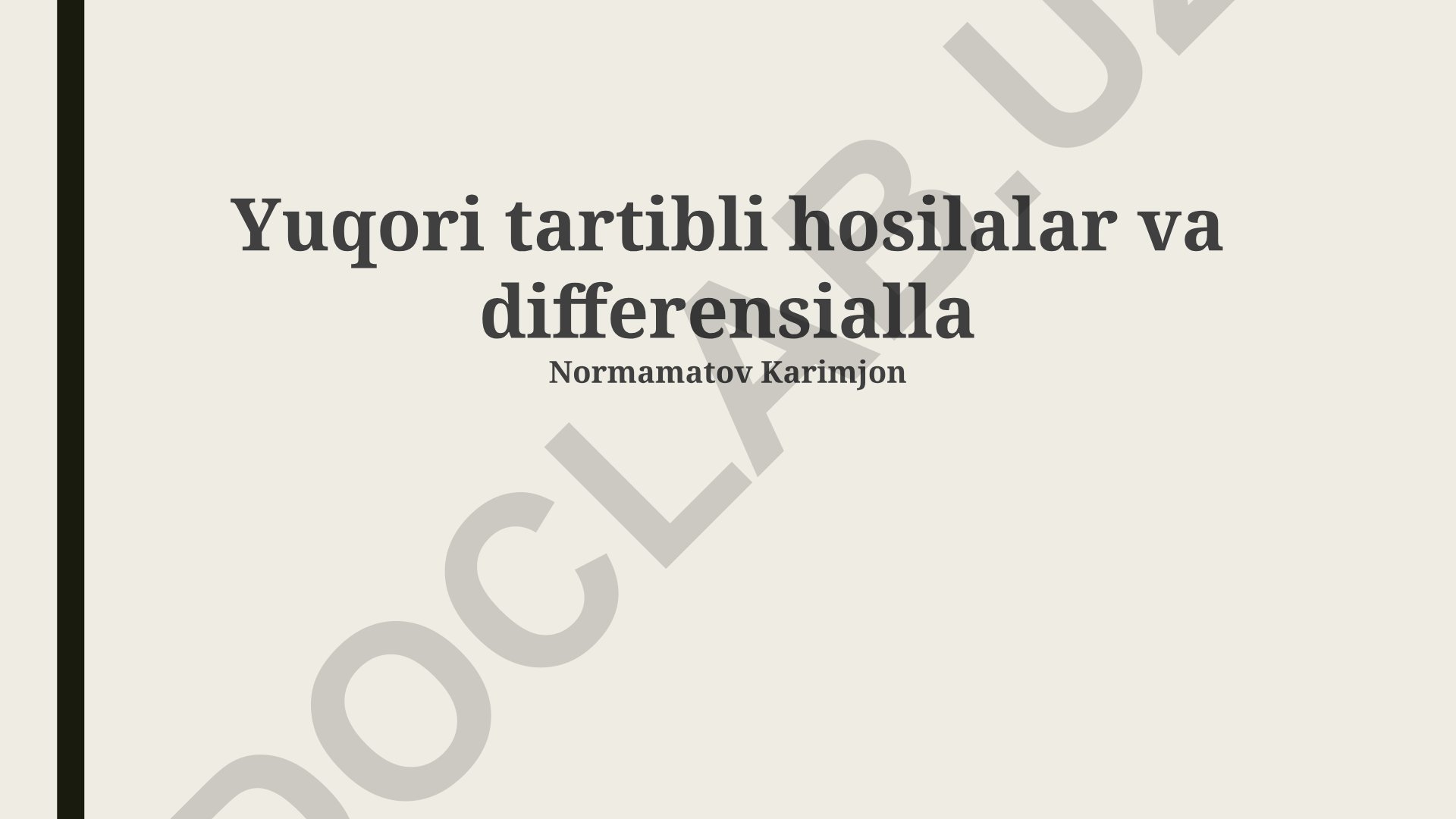 Yuqori tartibli hosilalar va differensiallar