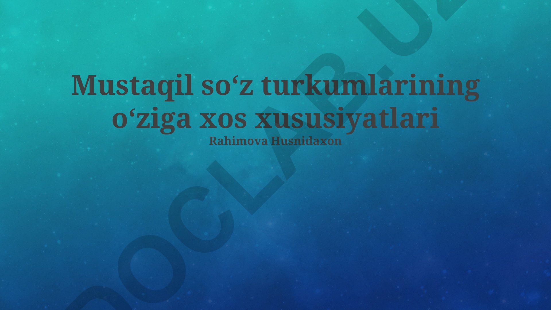Mustaqil soʻz turkumlarining oʻziga xos xususiyatlari