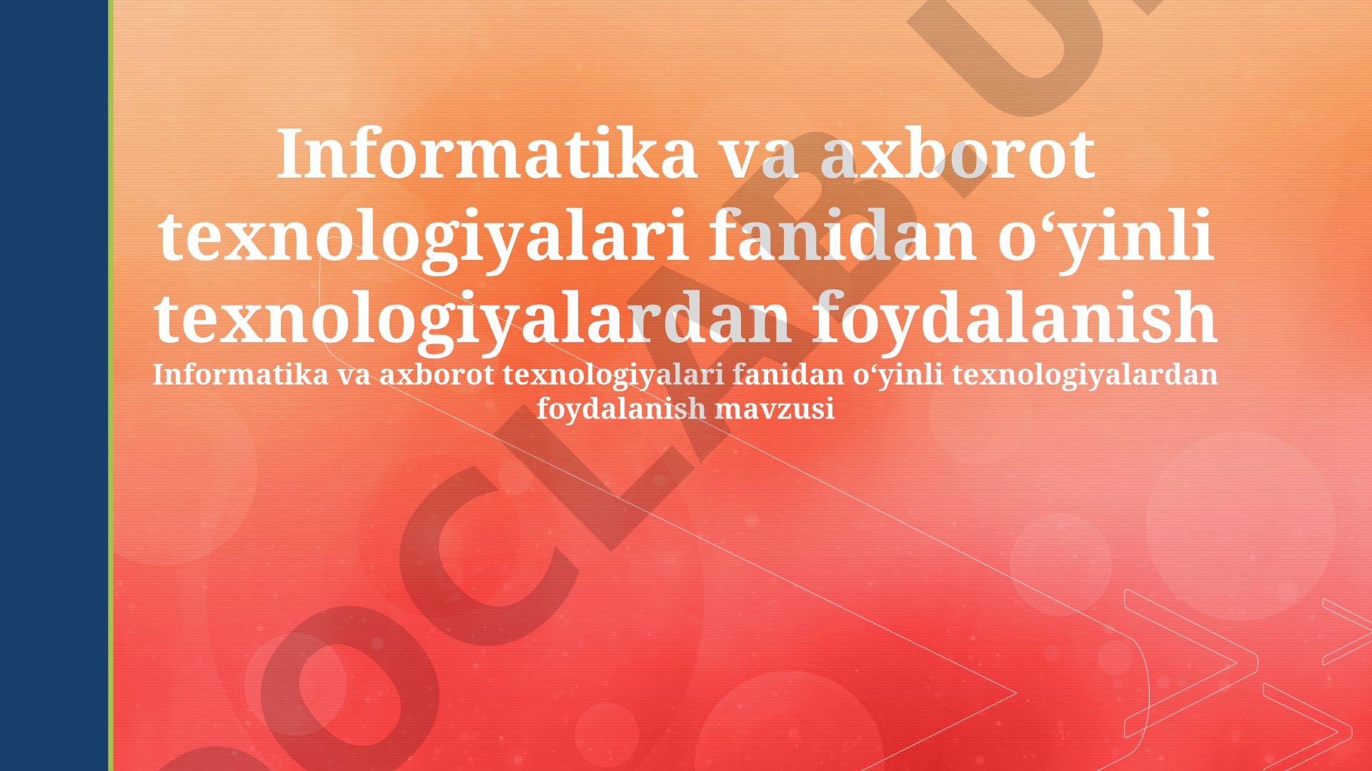 Informatika va axborot texnologiyalari fanidan oʻyinli texnologiyalardan foydalanish