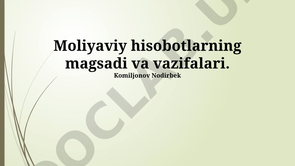 Moliyaviy hisobotlarning maqsadi, vazifalari va elementlari