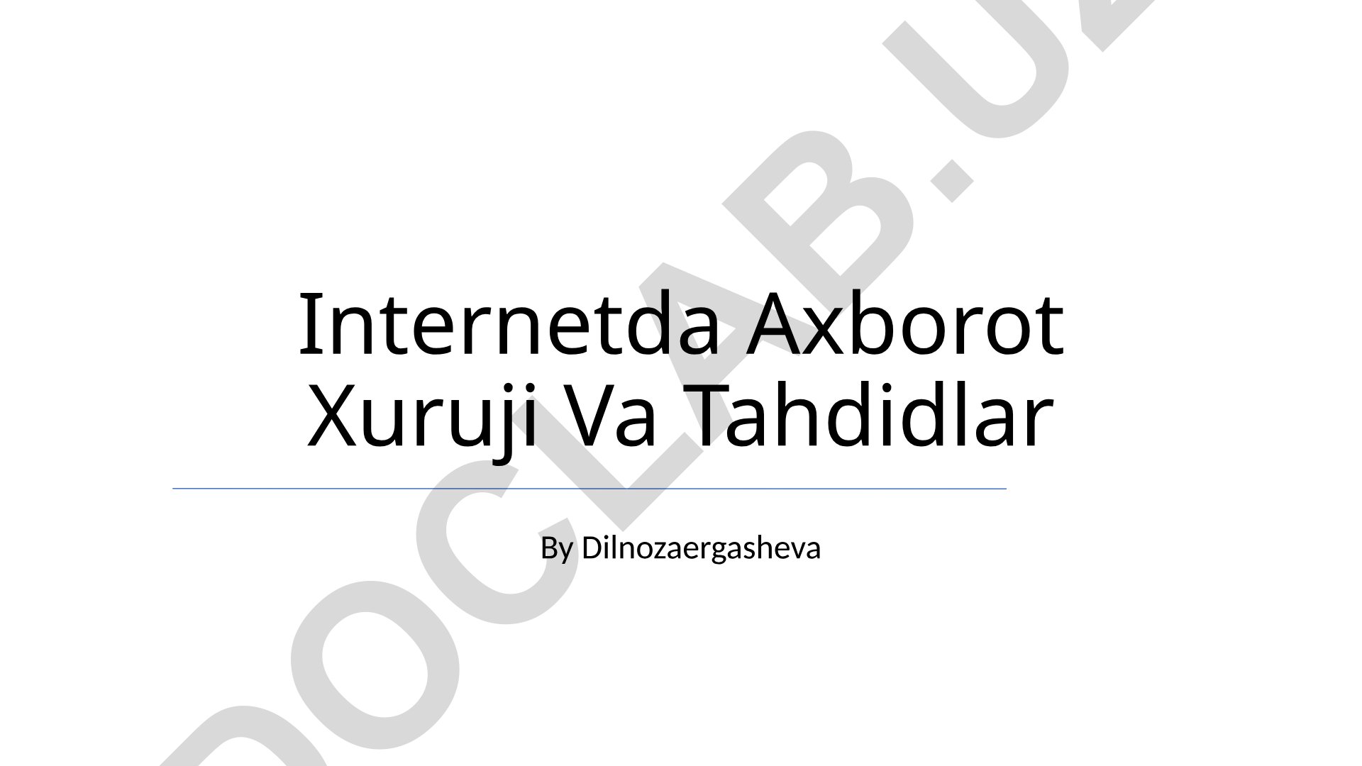 Internetda axborot xuruji va tahdidlar