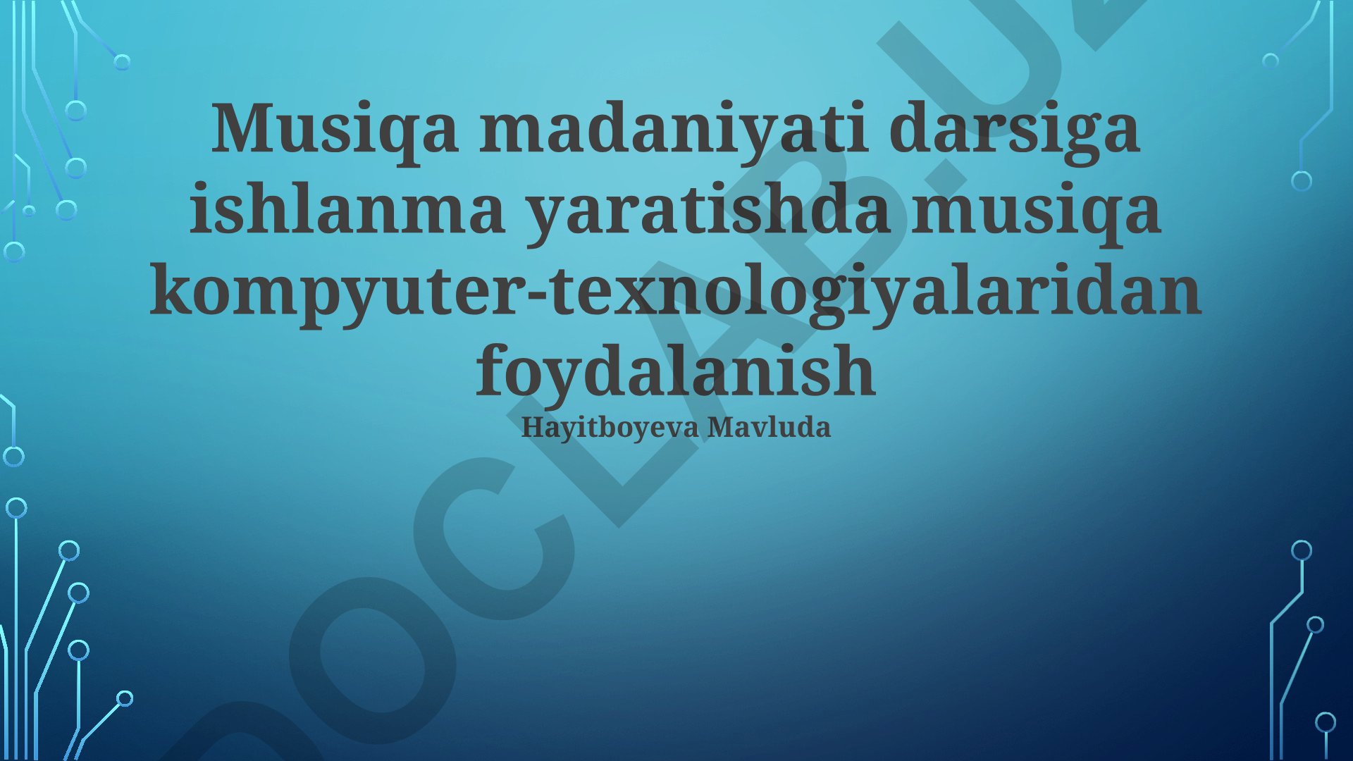 Musiqa madaniyatini o'rgatishda kompyuter texnologiyalaridan foydalanish