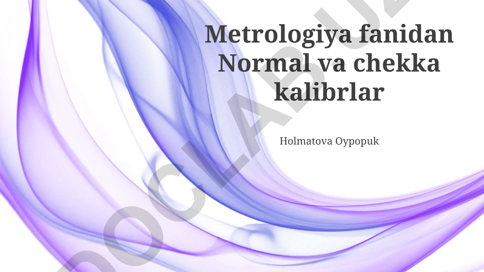 Normal va chekka kalibrlar