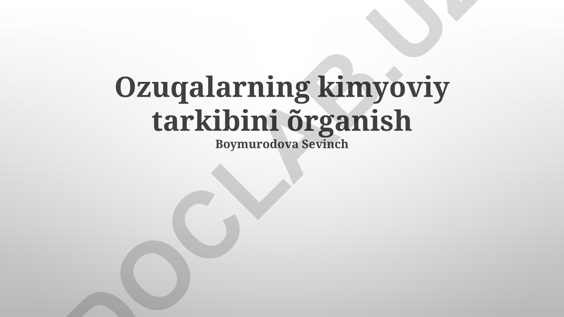 Oziq-ovqat mahsulotlarining kimyoviy tarkibini o'rganish