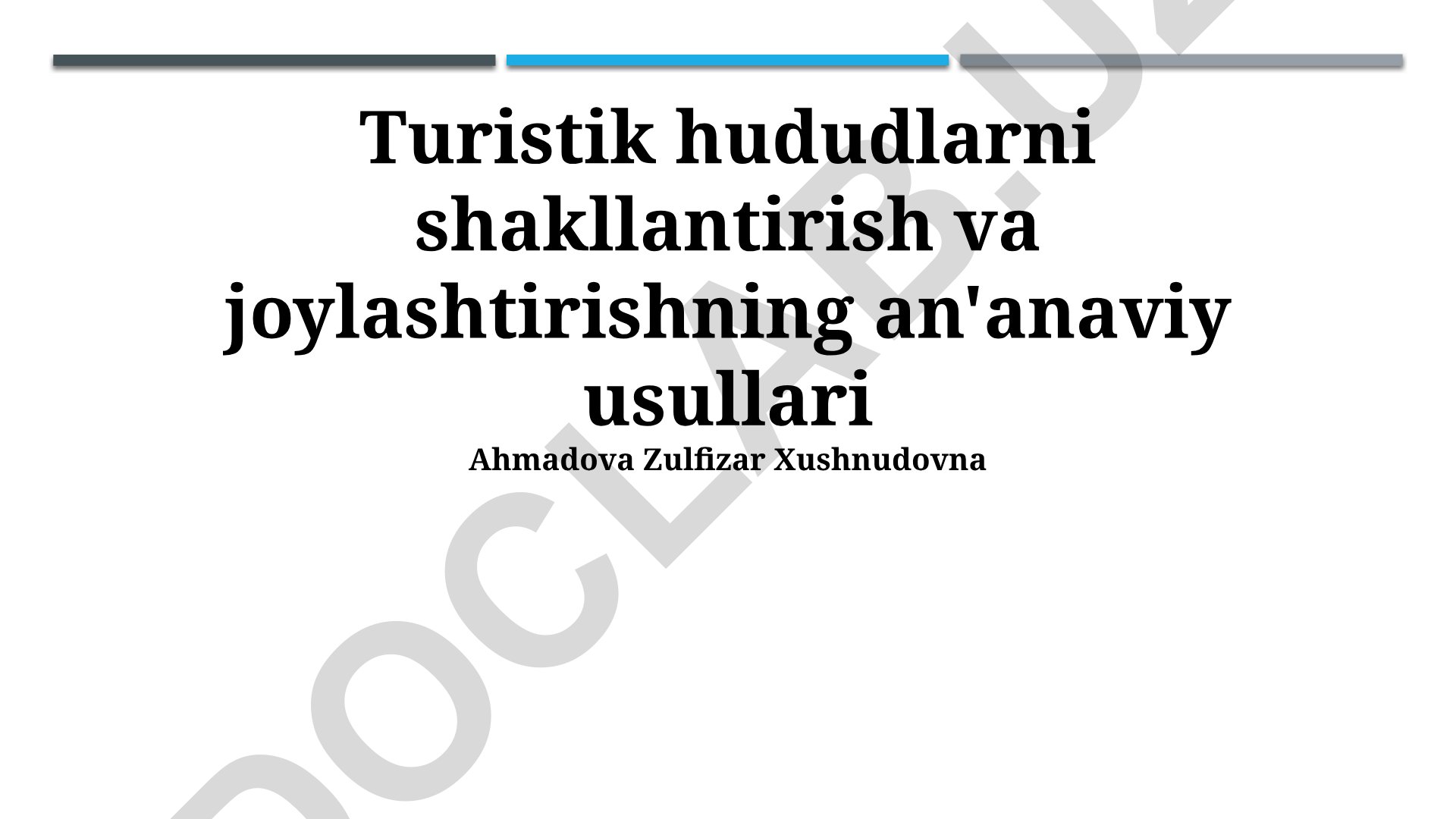 Turistik hududlarni shakllantirish va joylashtirishning an'anaviy usullari