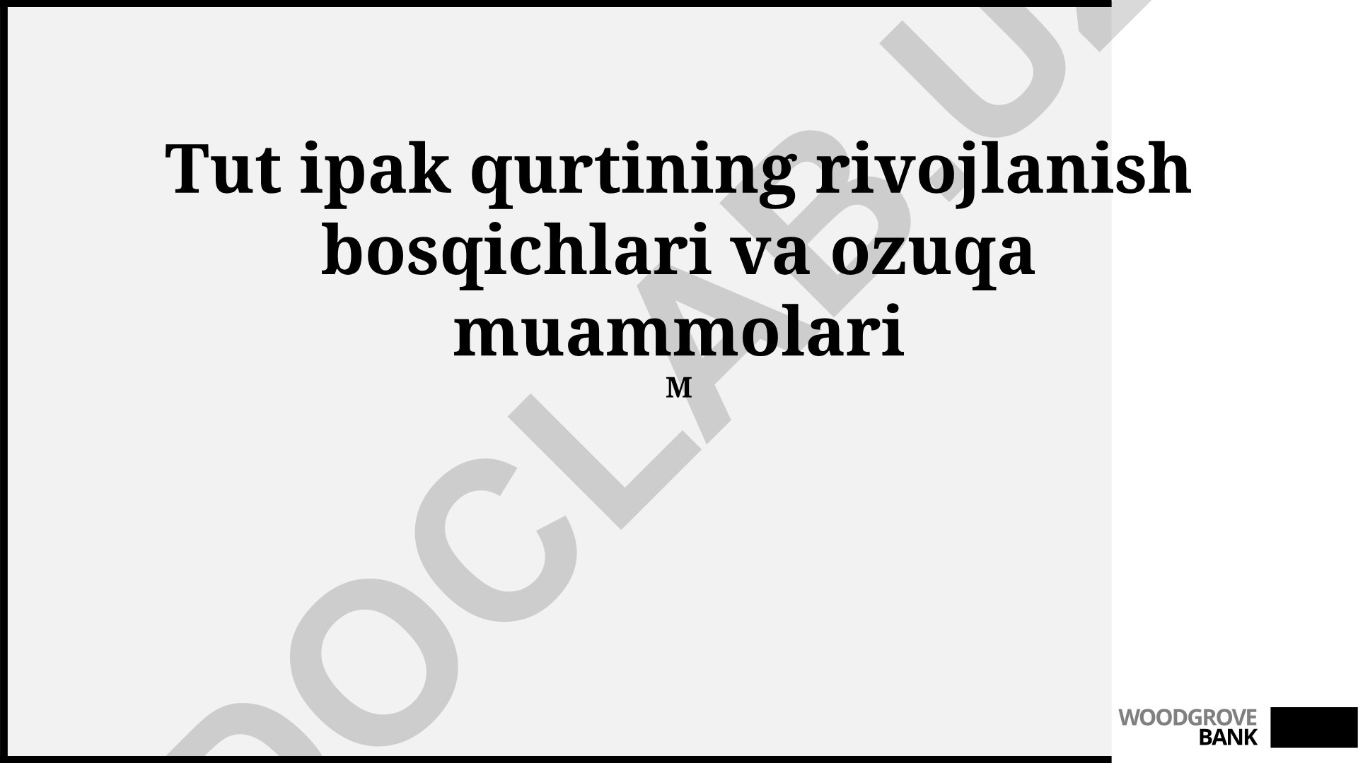 Tut ipak qurtining rivojlanish bosqichlari va ozuqa muammolari
