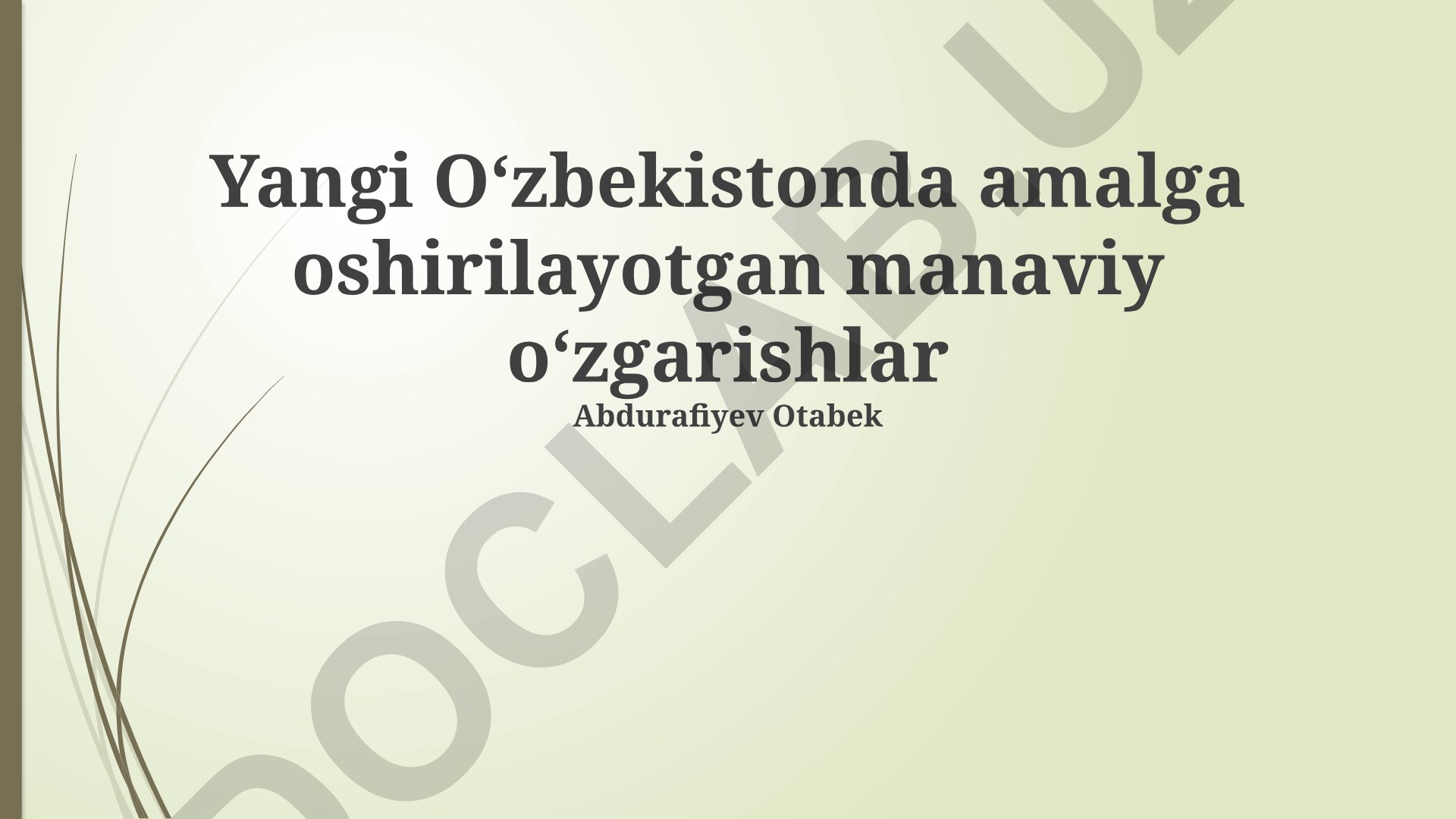Yangi O‘zbekistonda amalga oshirilayotgan maʼnaviy o‘zgarishlar