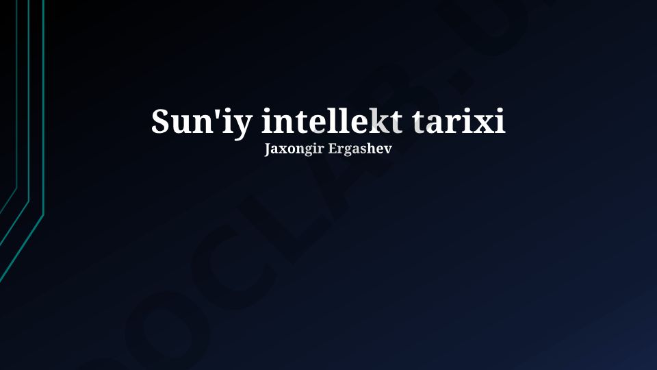 Sun'iy intellekt tarixi va rivojlanish bosqichlari