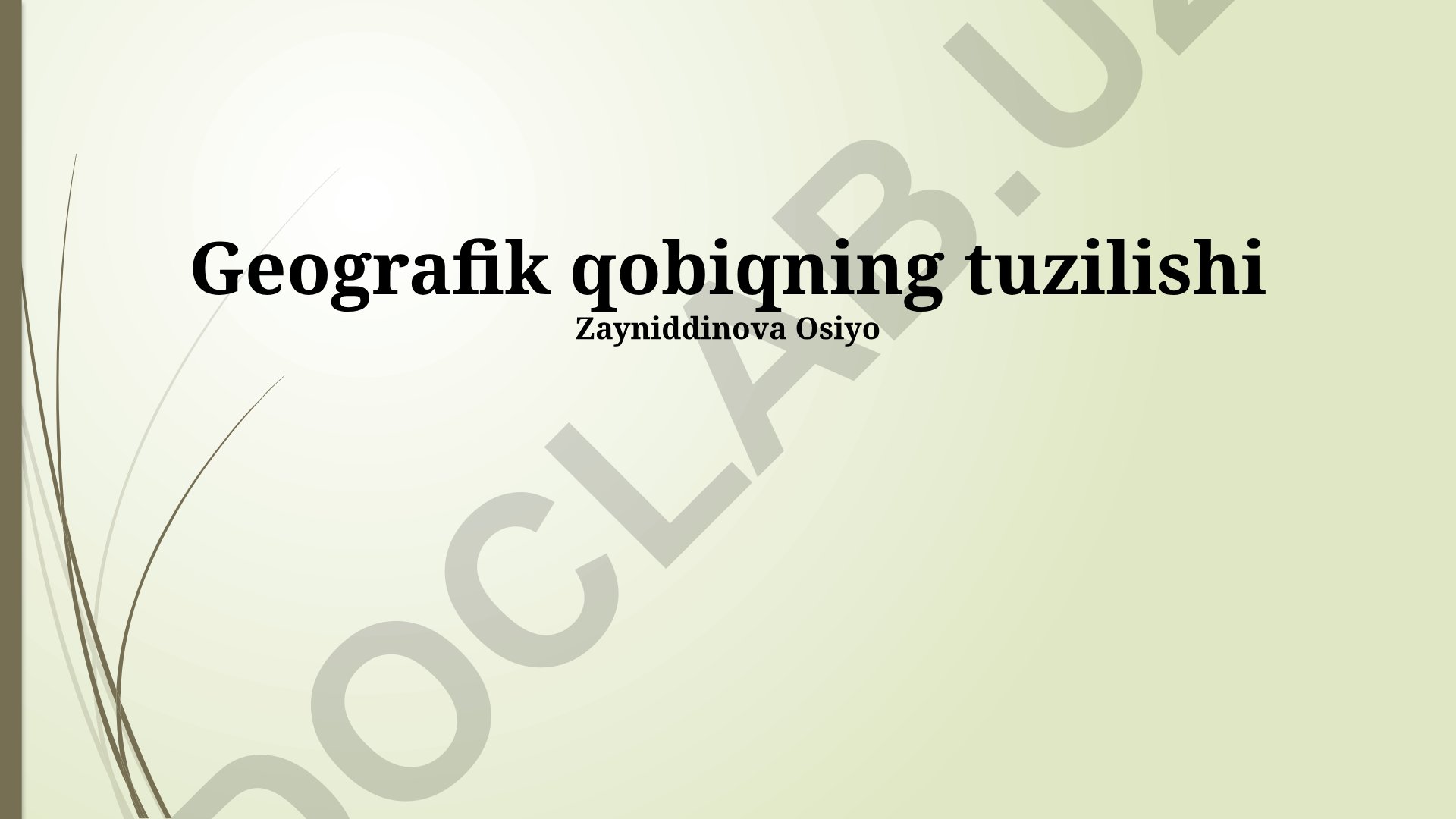 Geografik qobiqning tuzilishi va komponentlari