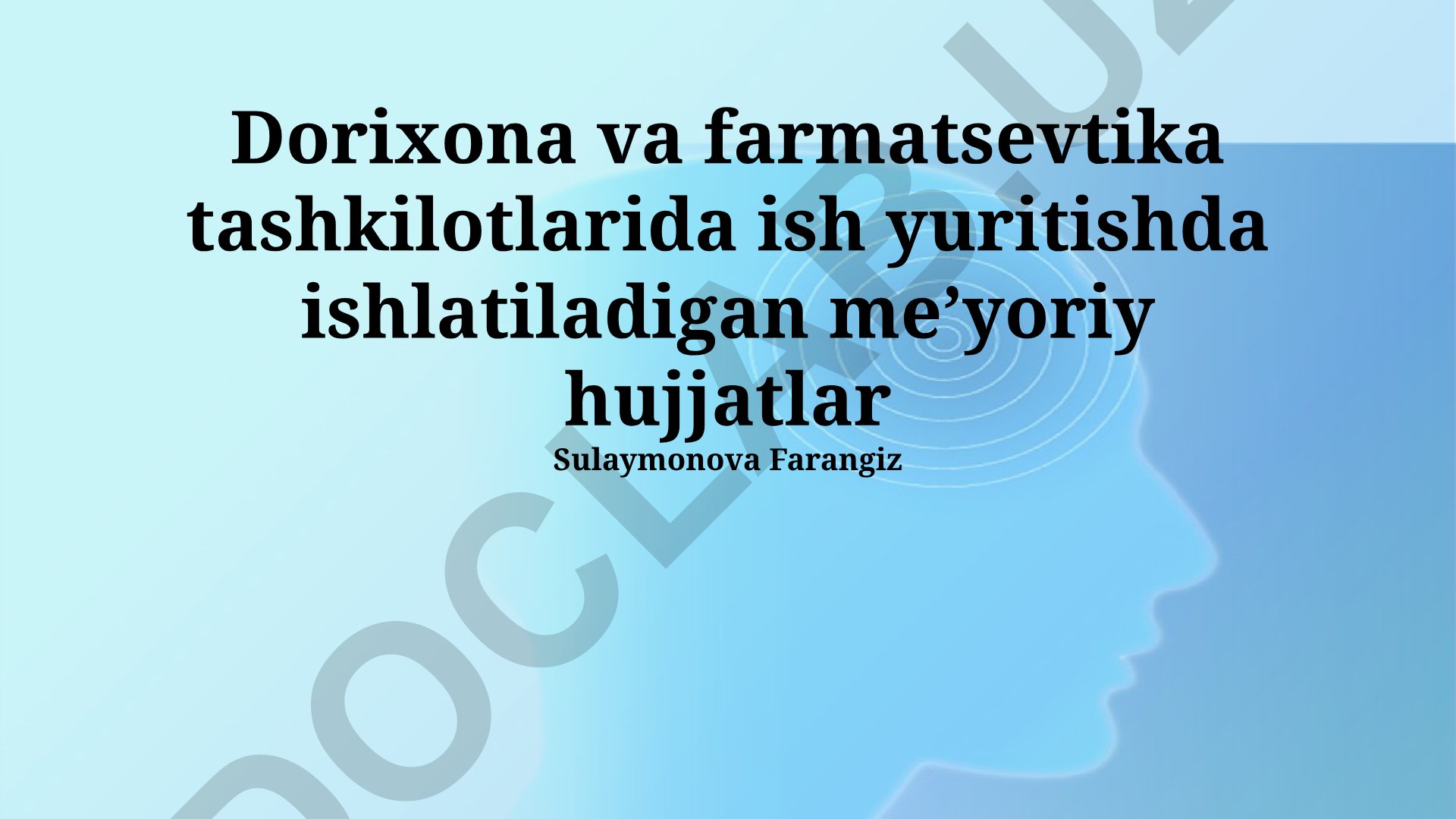Dorixona va farmatsevtika tashkilotlarida ish yuritish me'yoriy hujjatlari