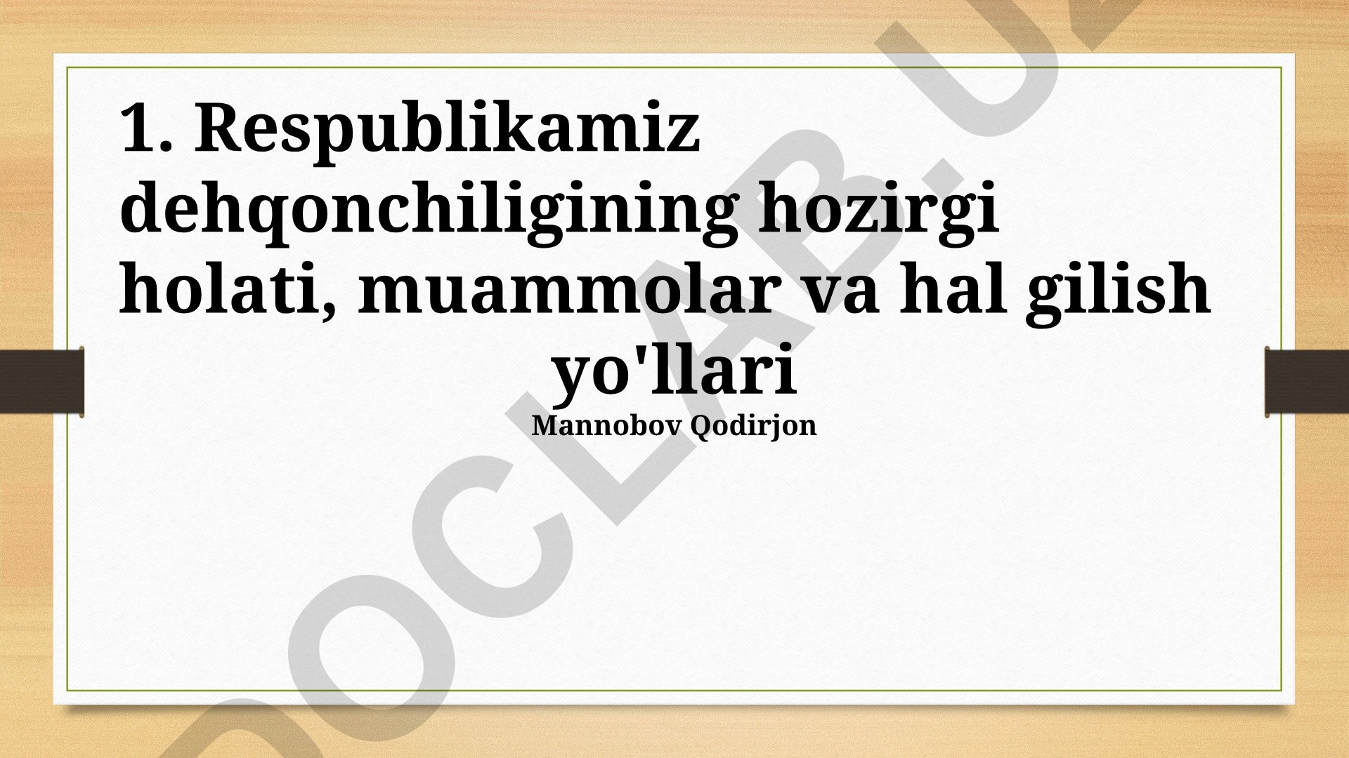 Respublikamiz dehqonchiligining hozirgi holati, muammolar va hal qilish yo'llari