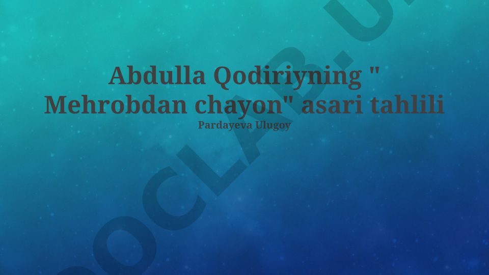Abdulla Qodiriyning "Mehrobdan chayon" asari tahlili