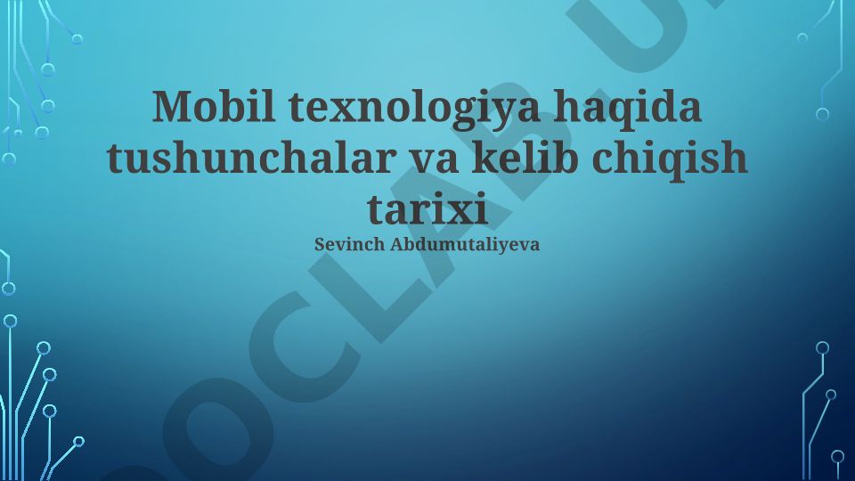 Mobil texnologiya haqida tushunchalar va kelib chiqish tarixi