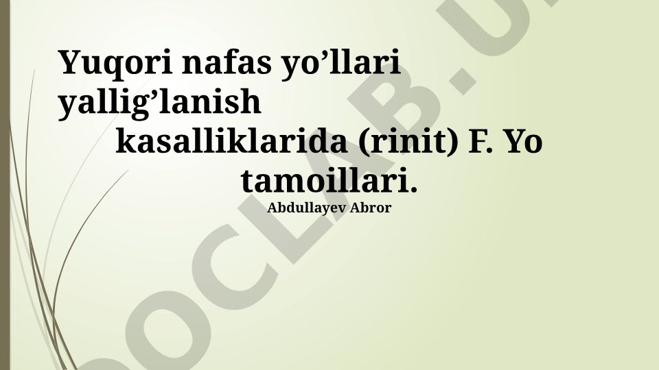 Yuqori nafas yo'llari yallig'lanish kasalliklarida (rinit) F.Yo tamoyillari