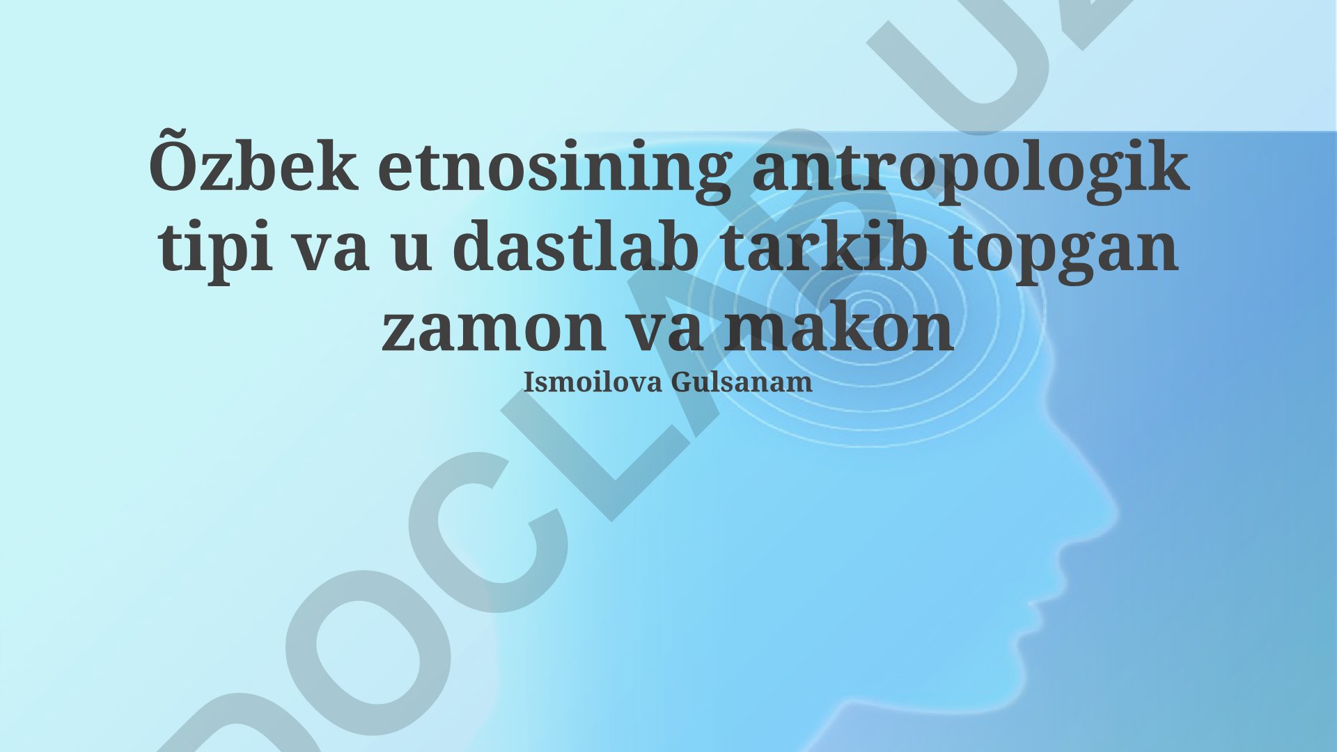 O'zbek etnosi antropologik tipi va etnogenezning vaqt-makon omillari