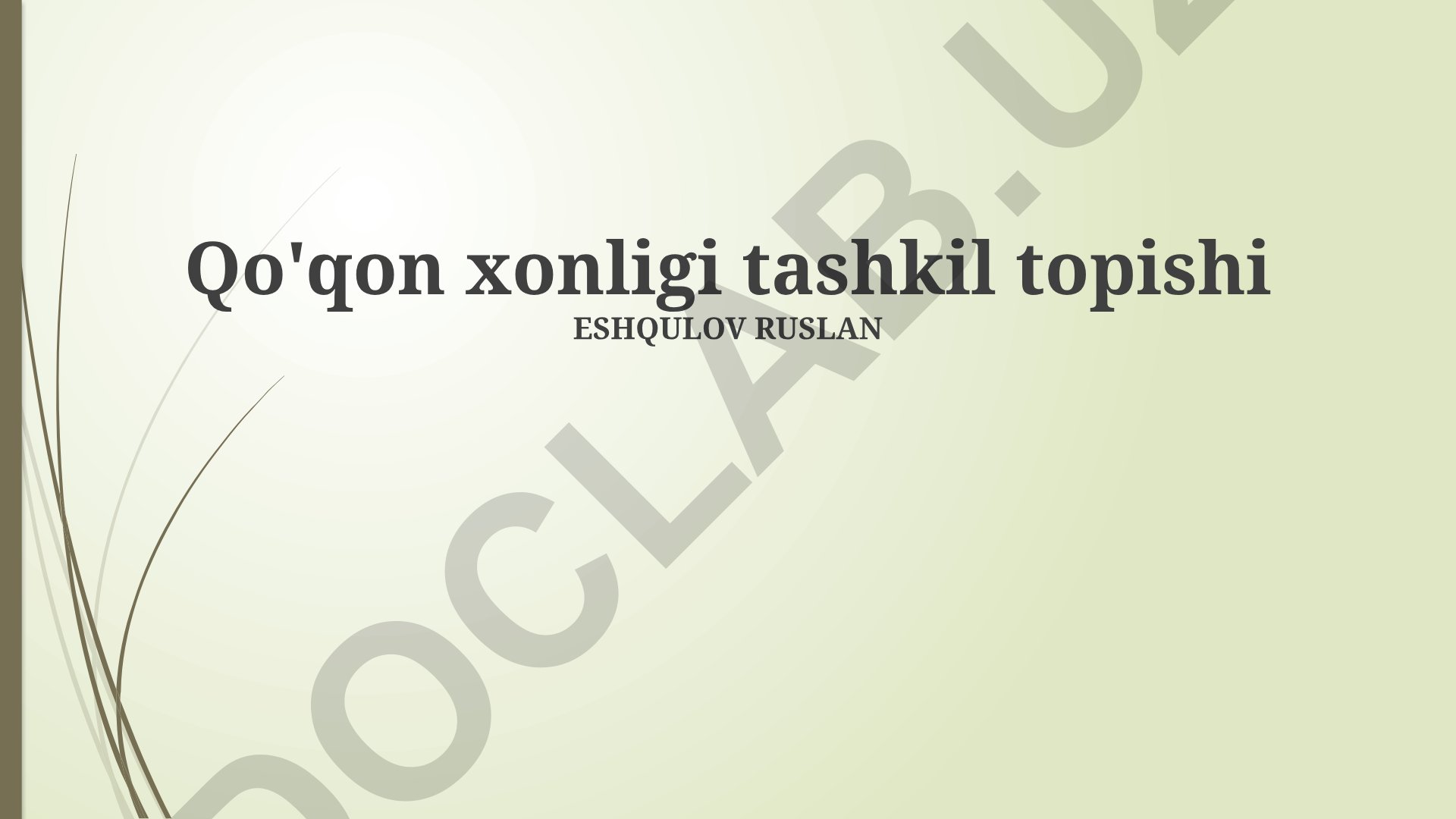 Qo'qon xonligi tashkil topishi va rivojlanishi