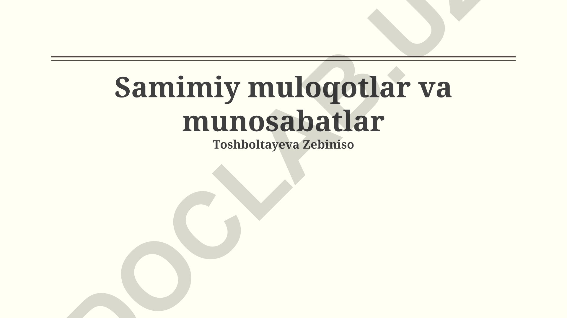 Samimiy muloqotlar va munosabatlar