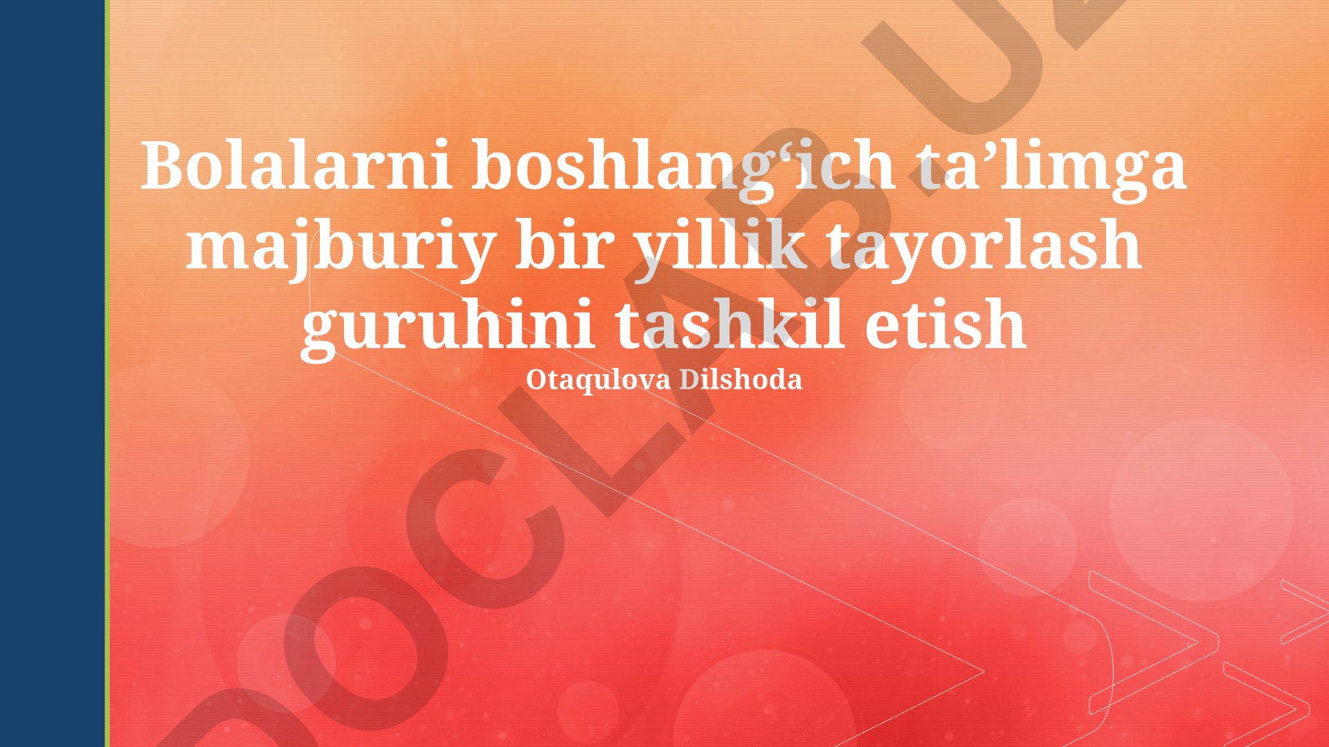 Bolalarni boshlangʻich taʼlimga majburiy bir yillik tayorlash guruhini tashkil etish