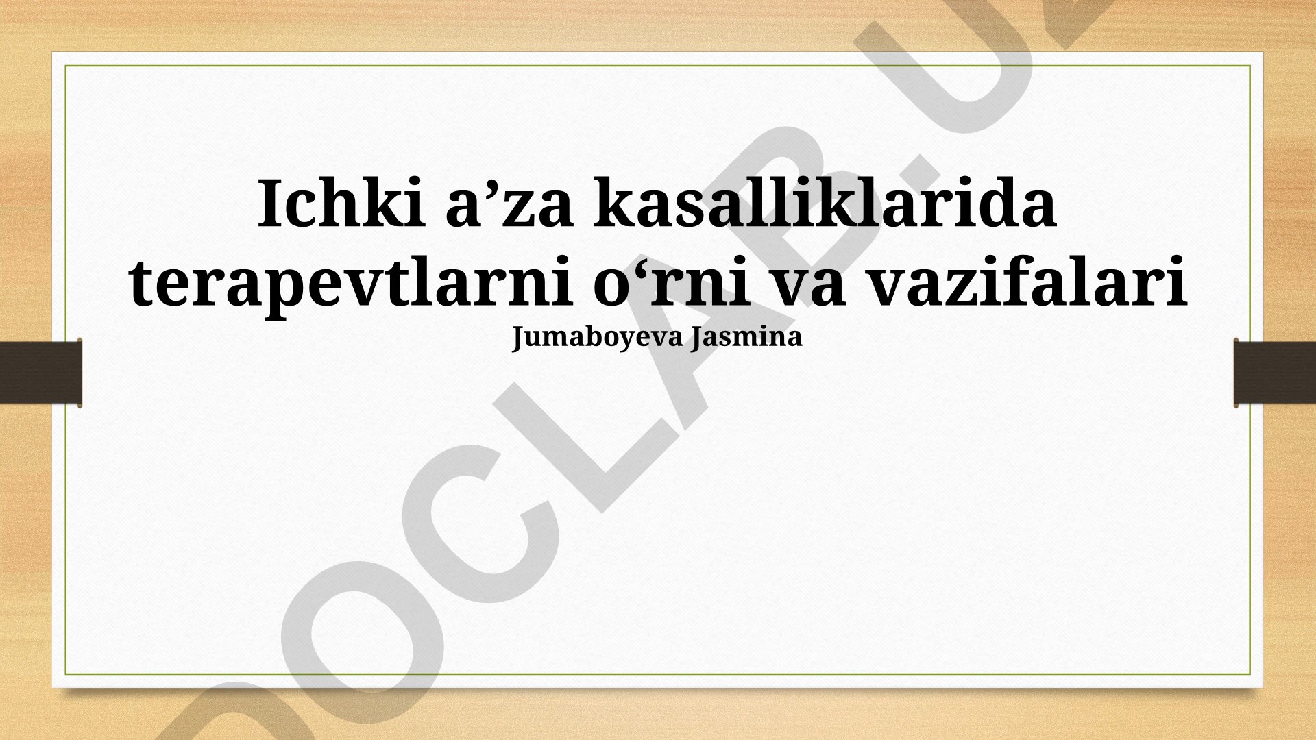 Ichki aʼza kasalliklarida terapevtlarning oʻrni va vazifalari