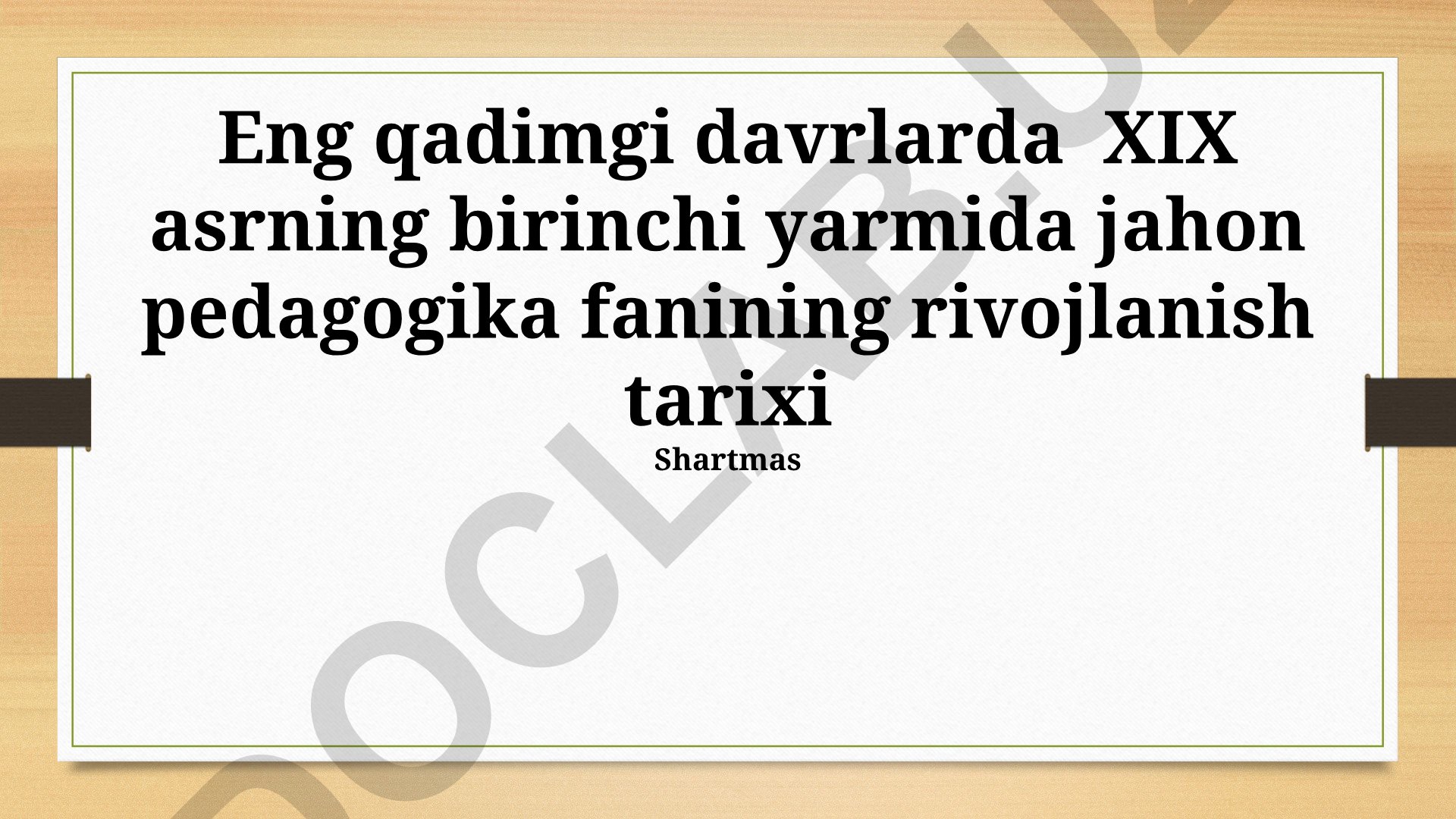 Jahon pedagogika fanining rivojlanish tarixi